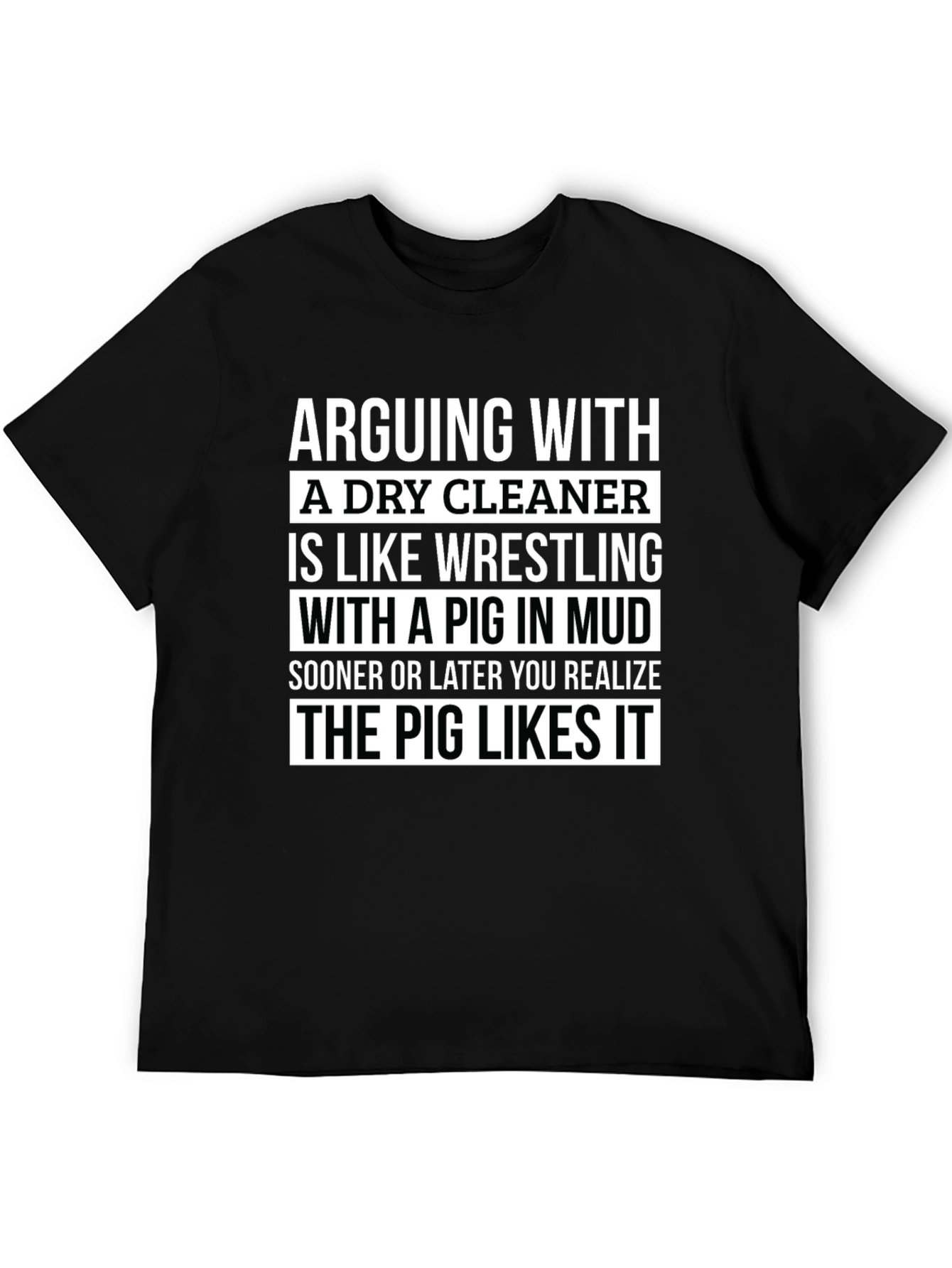 Black Arguing With a Dry Cleaner T-Shirt - Funny Pig Wrestling Tee view 5