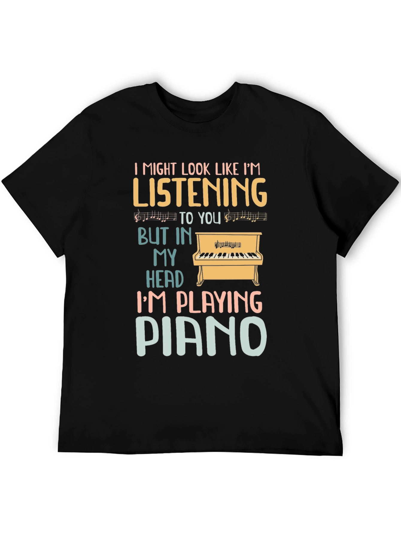 Black Piano Lover T-Shirt: I'm Playing Piano in My Head view 5
