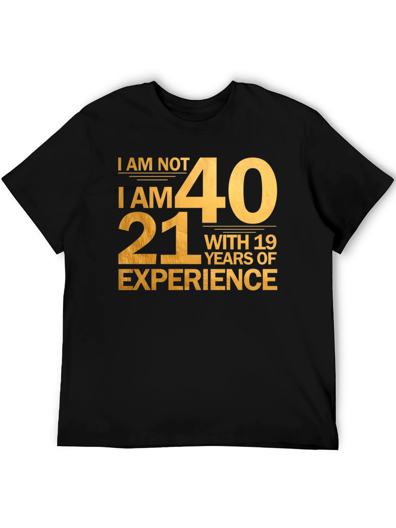 Black Funny 40th Birthday T-Shirt - 21 with 19 Years Experience view 5