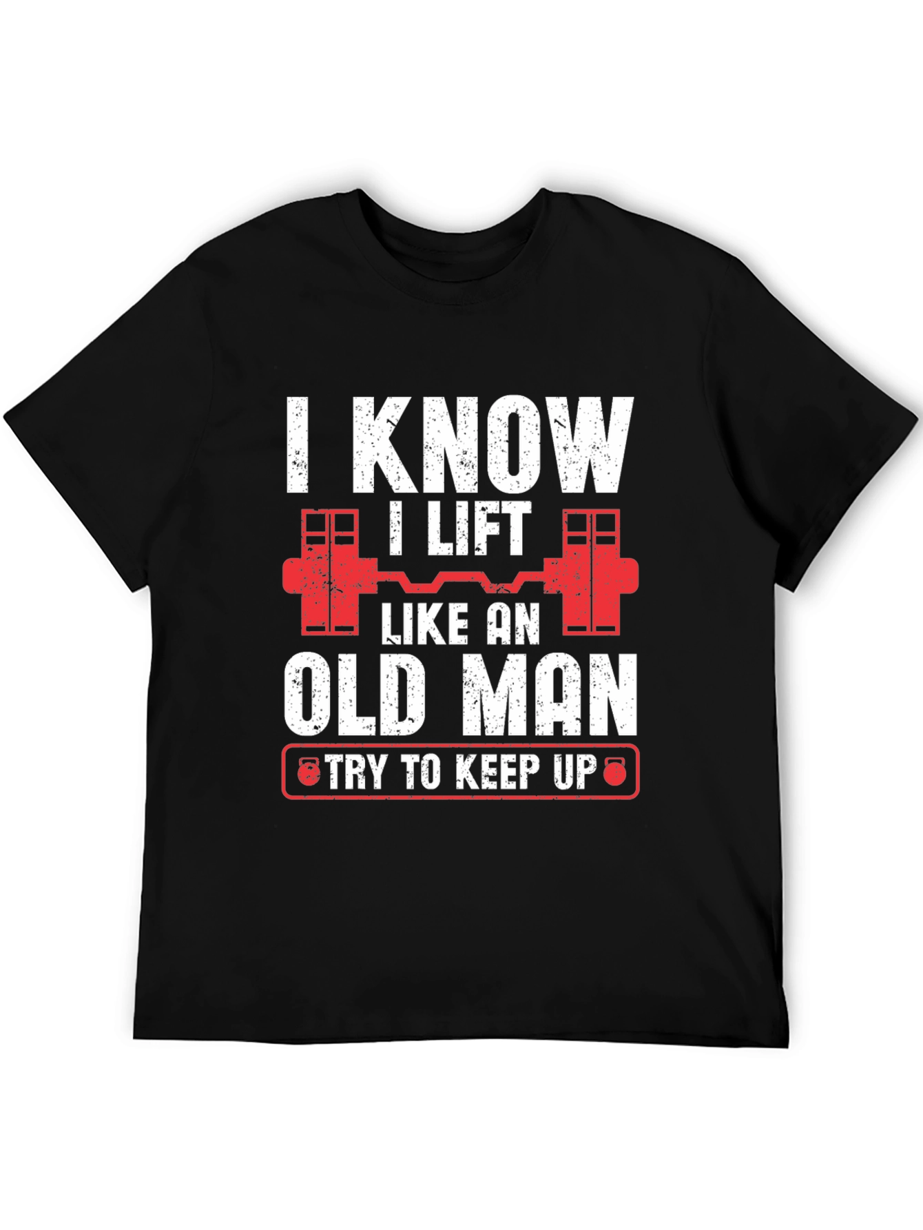 Black I Know I Lift Like An Old Man T-Shirt view 5