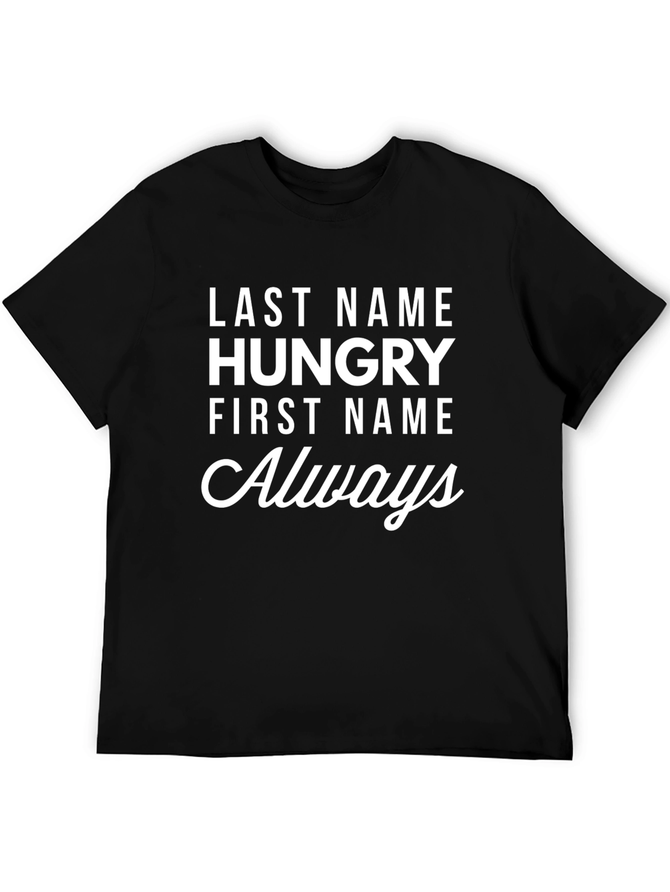 Black Hungry Always Funny T-Shirt view 5