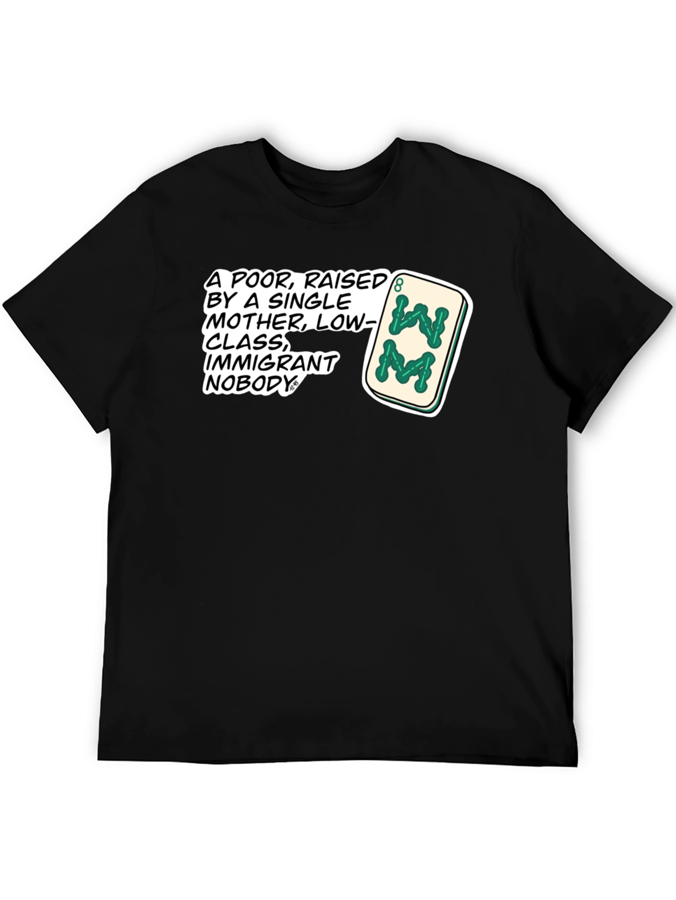 Black Statement T-Shirt: Poor, Raised by Single Mother Design view 5