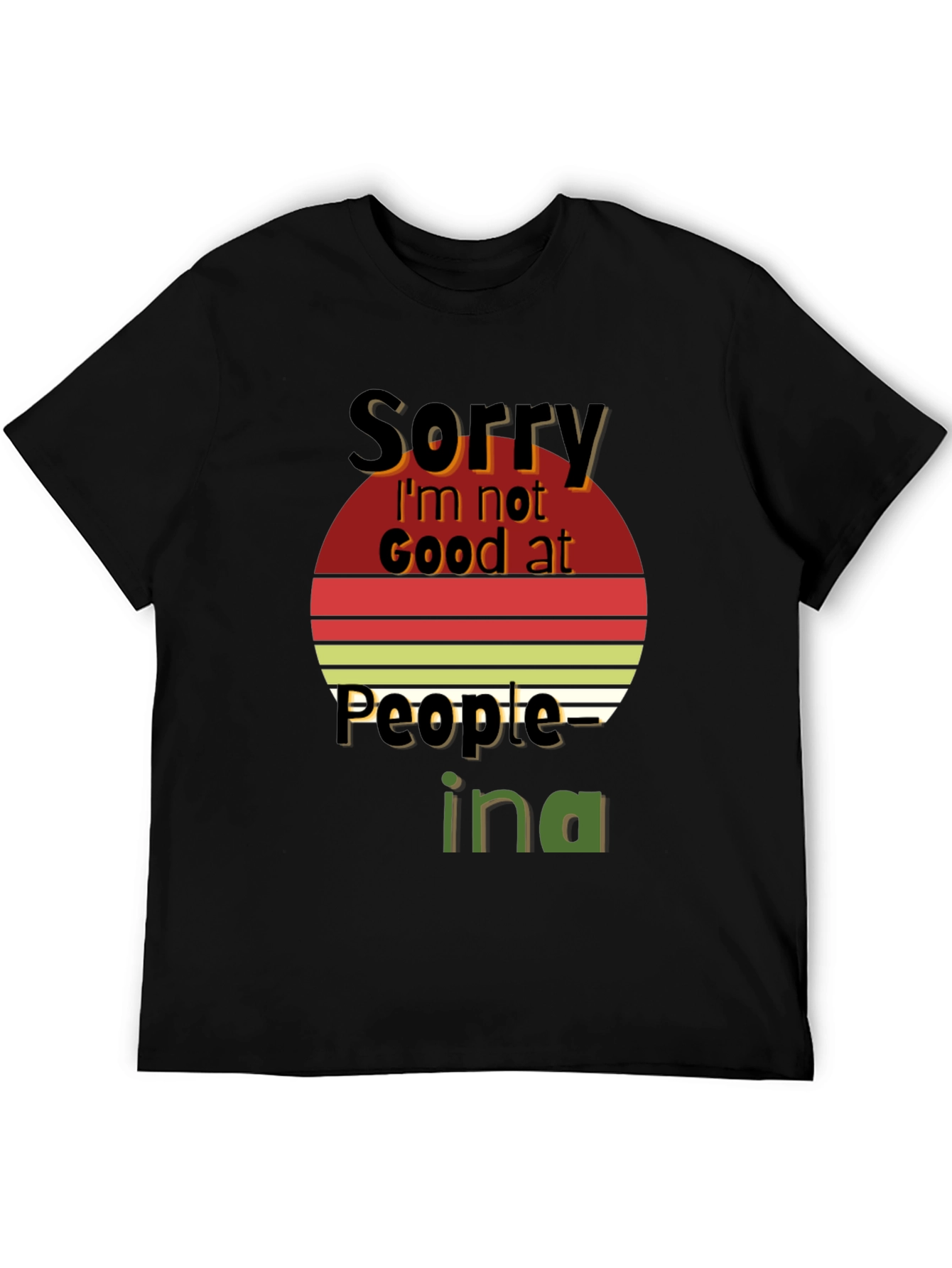 Black Sorry I'm Not Good at People Graphic Tee view 5