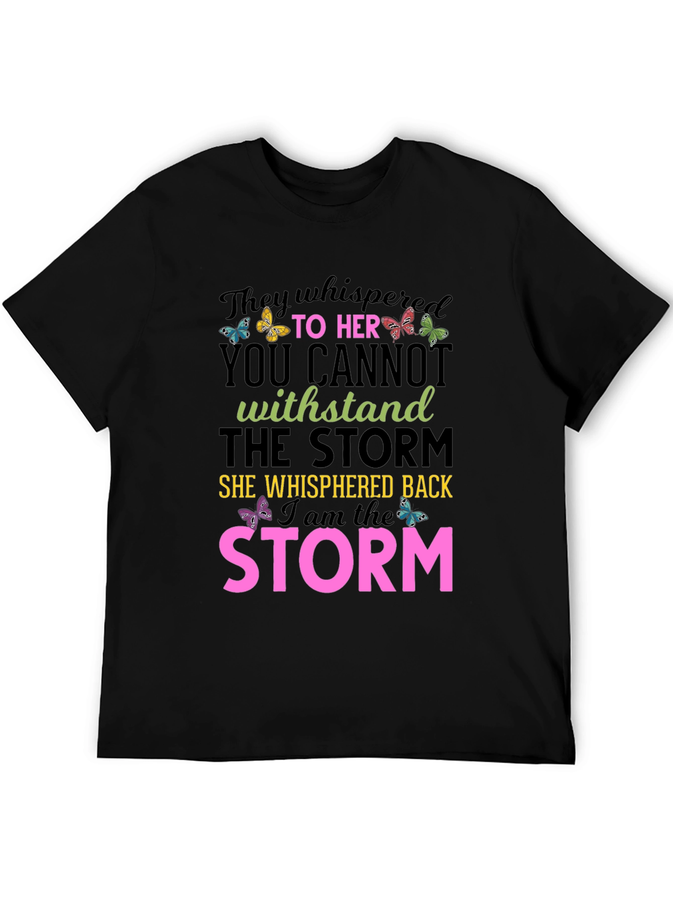 Black I am the Storm T-Shirt view 5