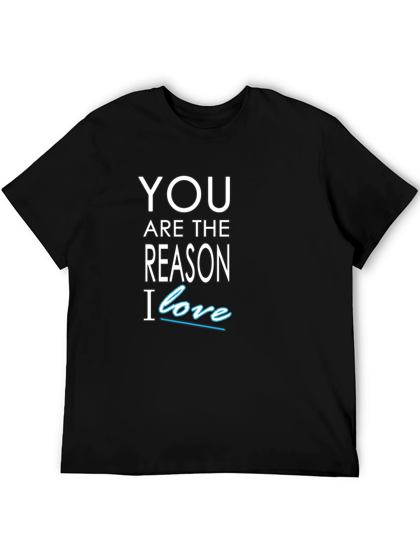 Black You Are The Reason I Love T-Shirt view 5