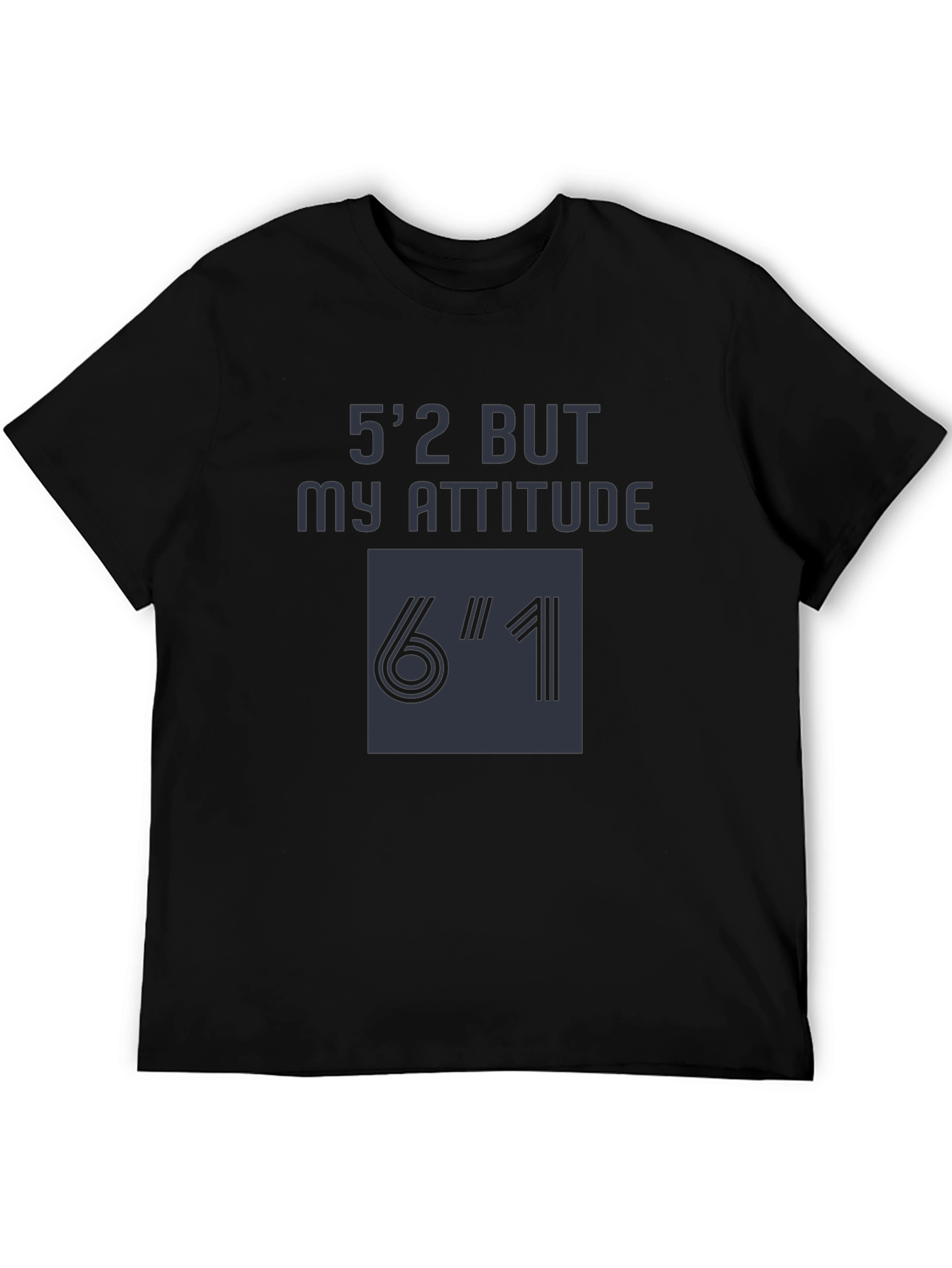 Black Funny 5'2" But My Attitude 6'1" T-Shirt view 5