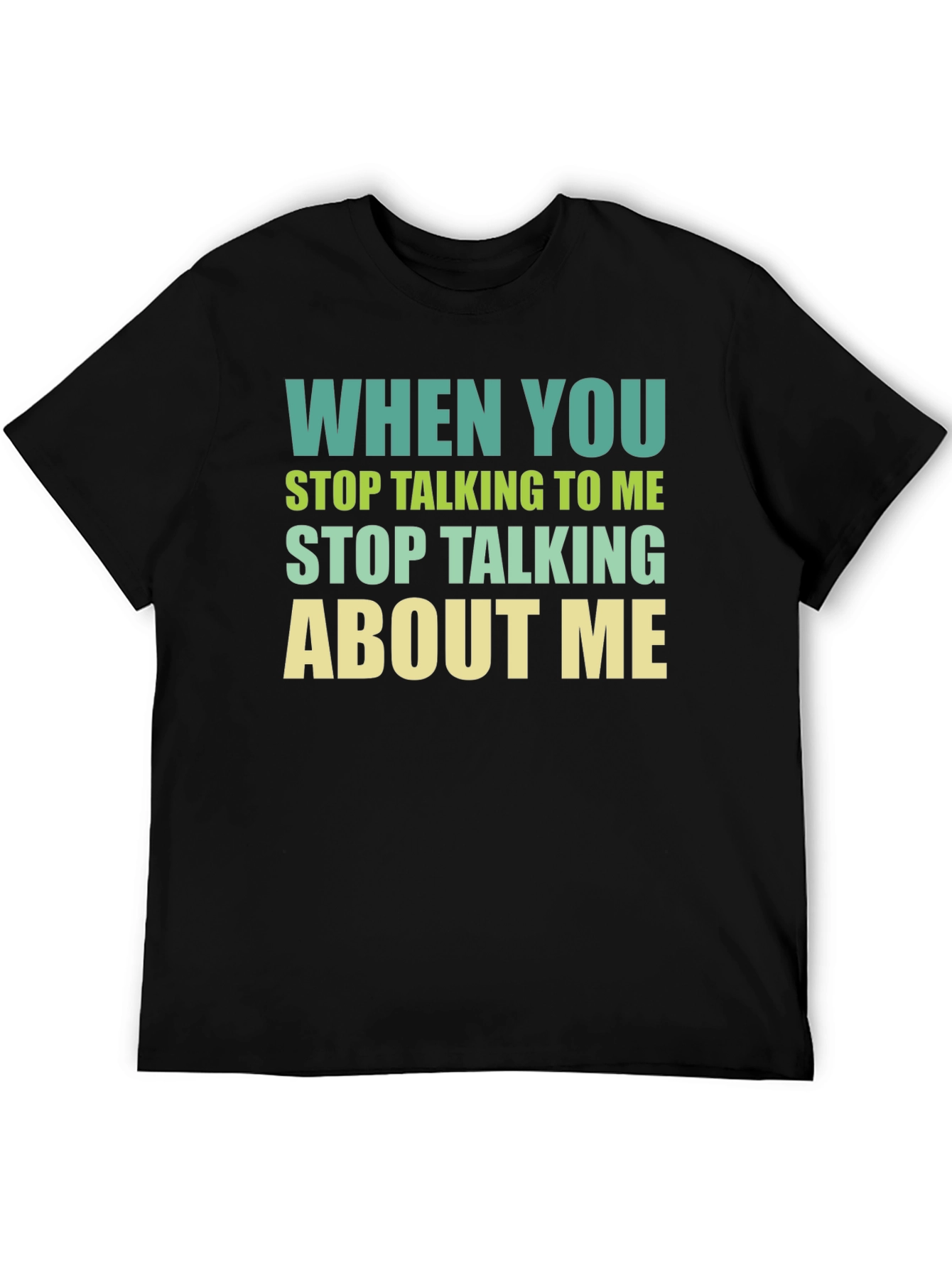 Black Funny Sarcastic Graphic T-Shirt - Stop Talking view 5
