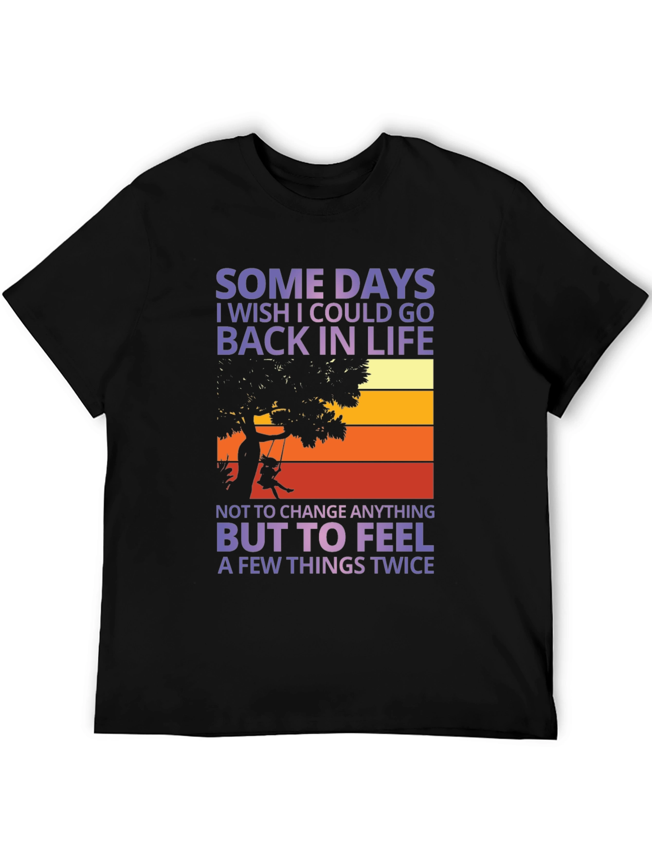 Black Wish I Could Go Back In Life Unisex T-Shirt view 5