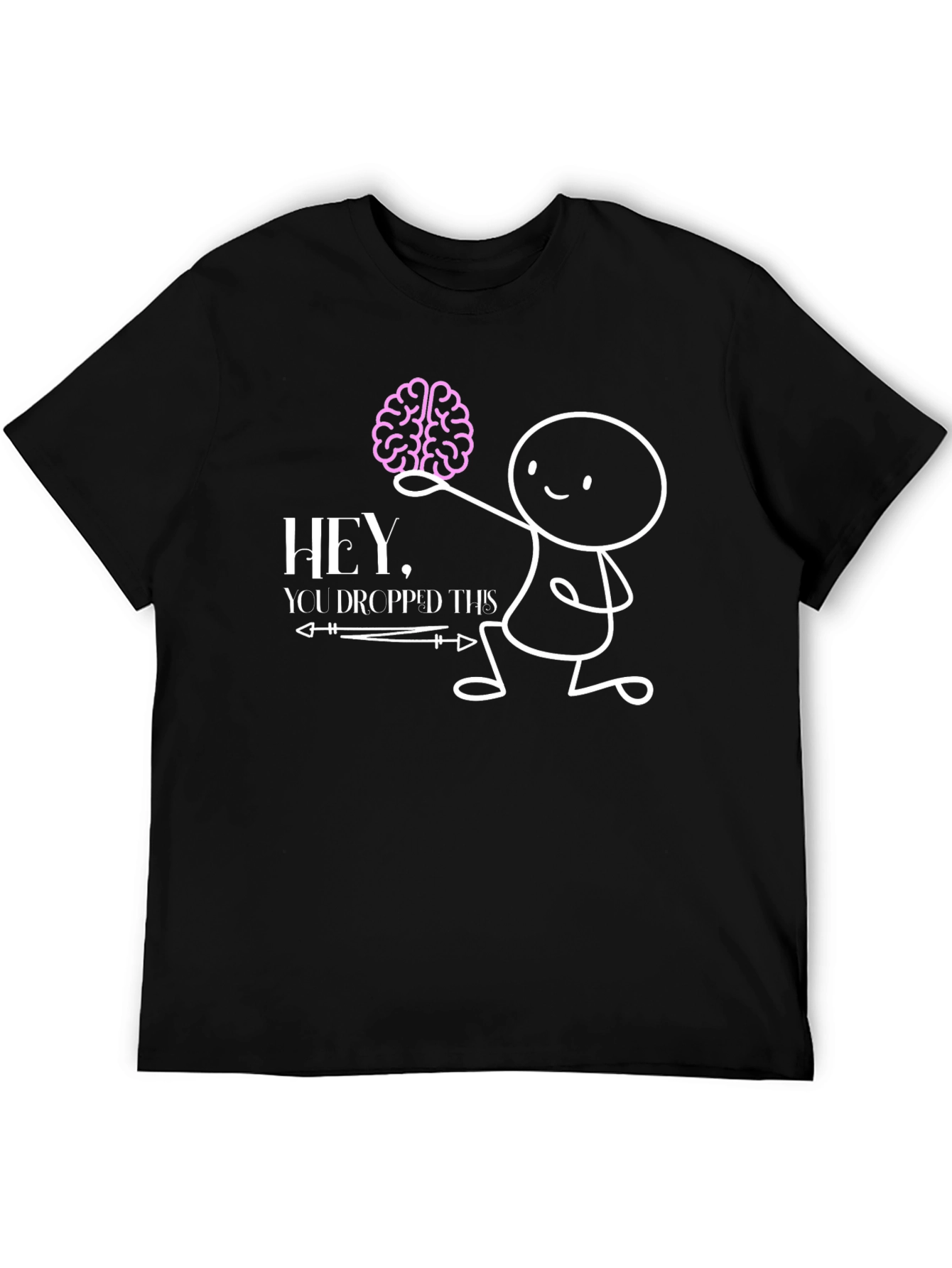 Black Hey, You Dropped This Brain - Funny Graphic Tee view 5