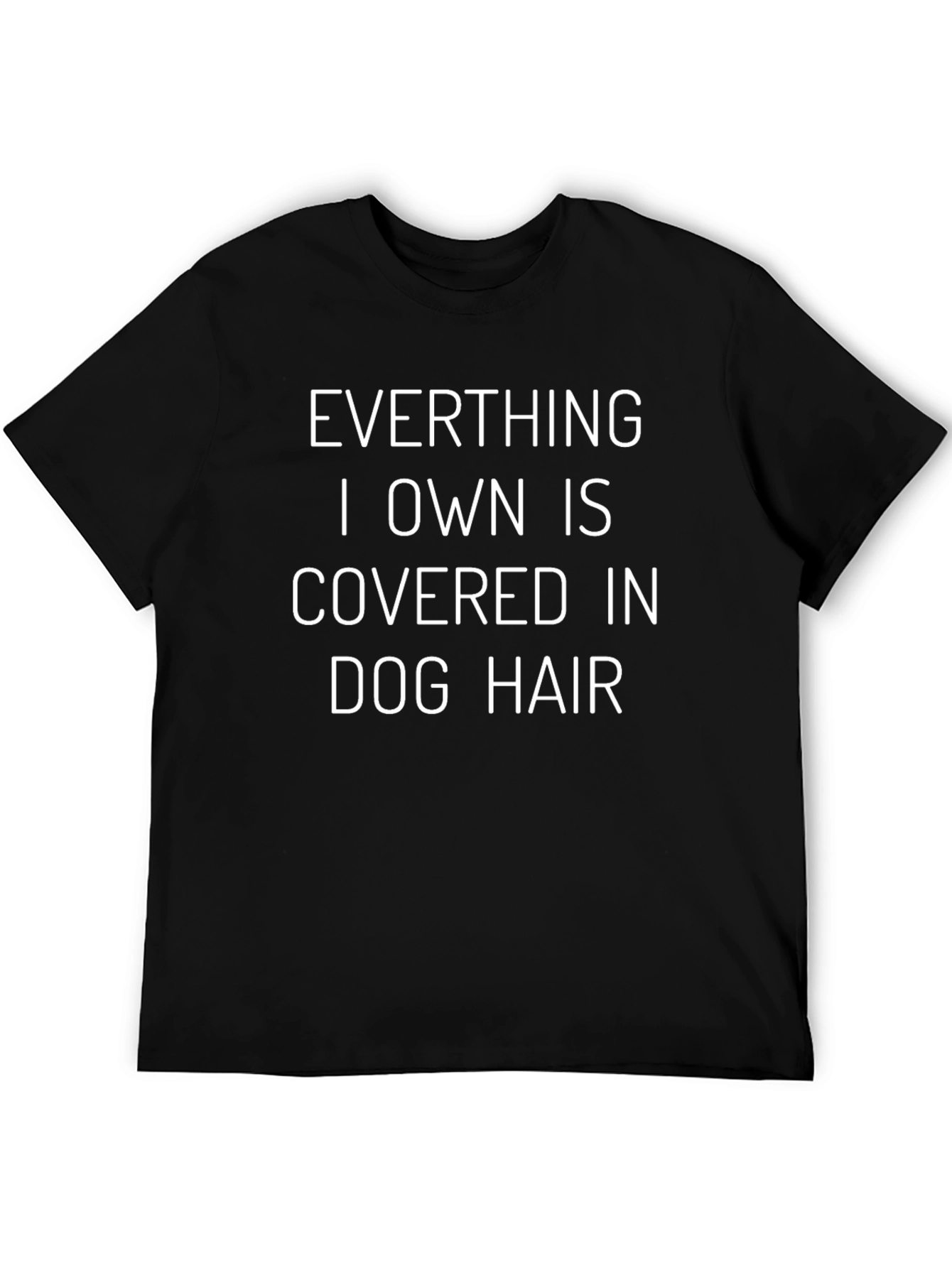 Black Dog Hair T-Shirt - Everything I Own Is Covered view 5