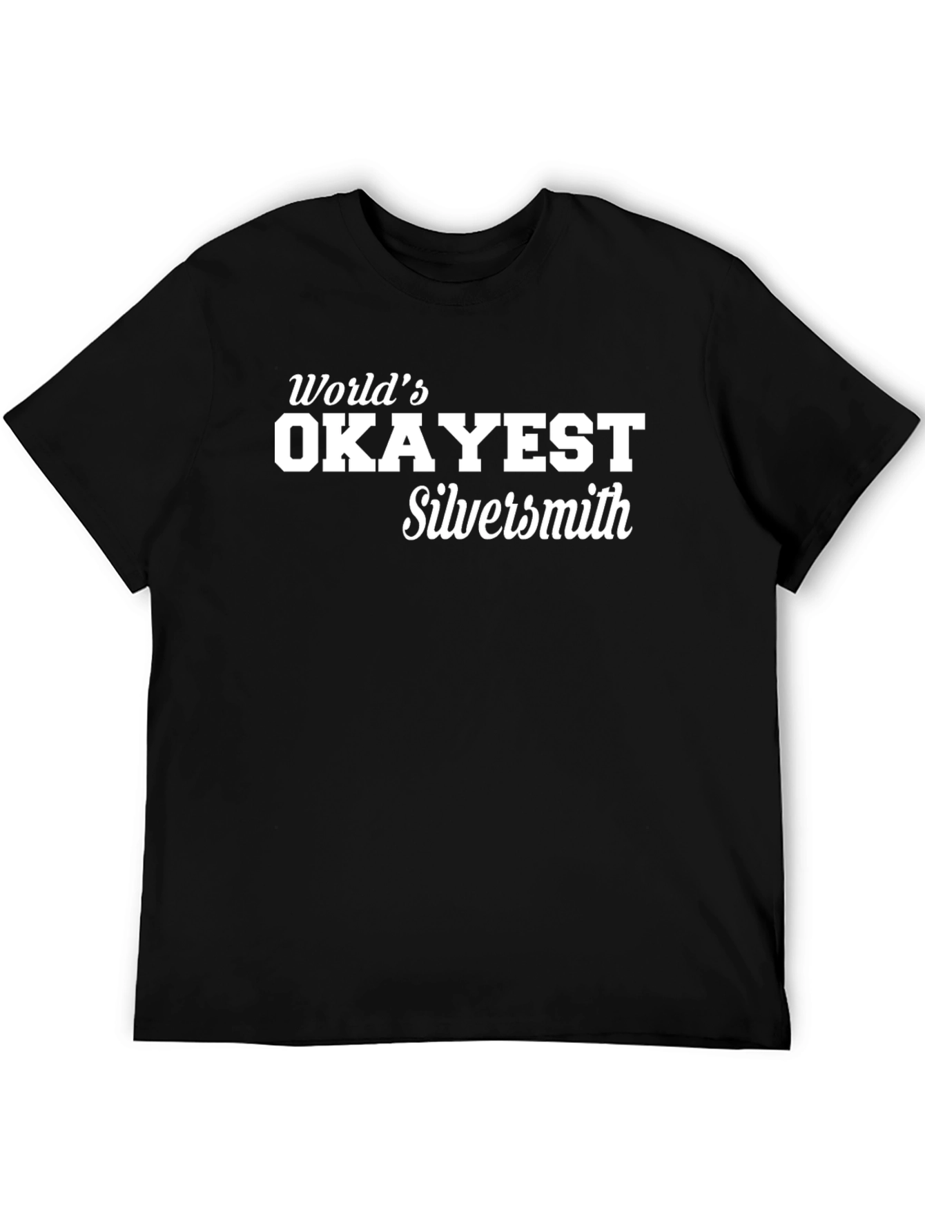 Black World's Okayest Silversmith T-Shirt view 5