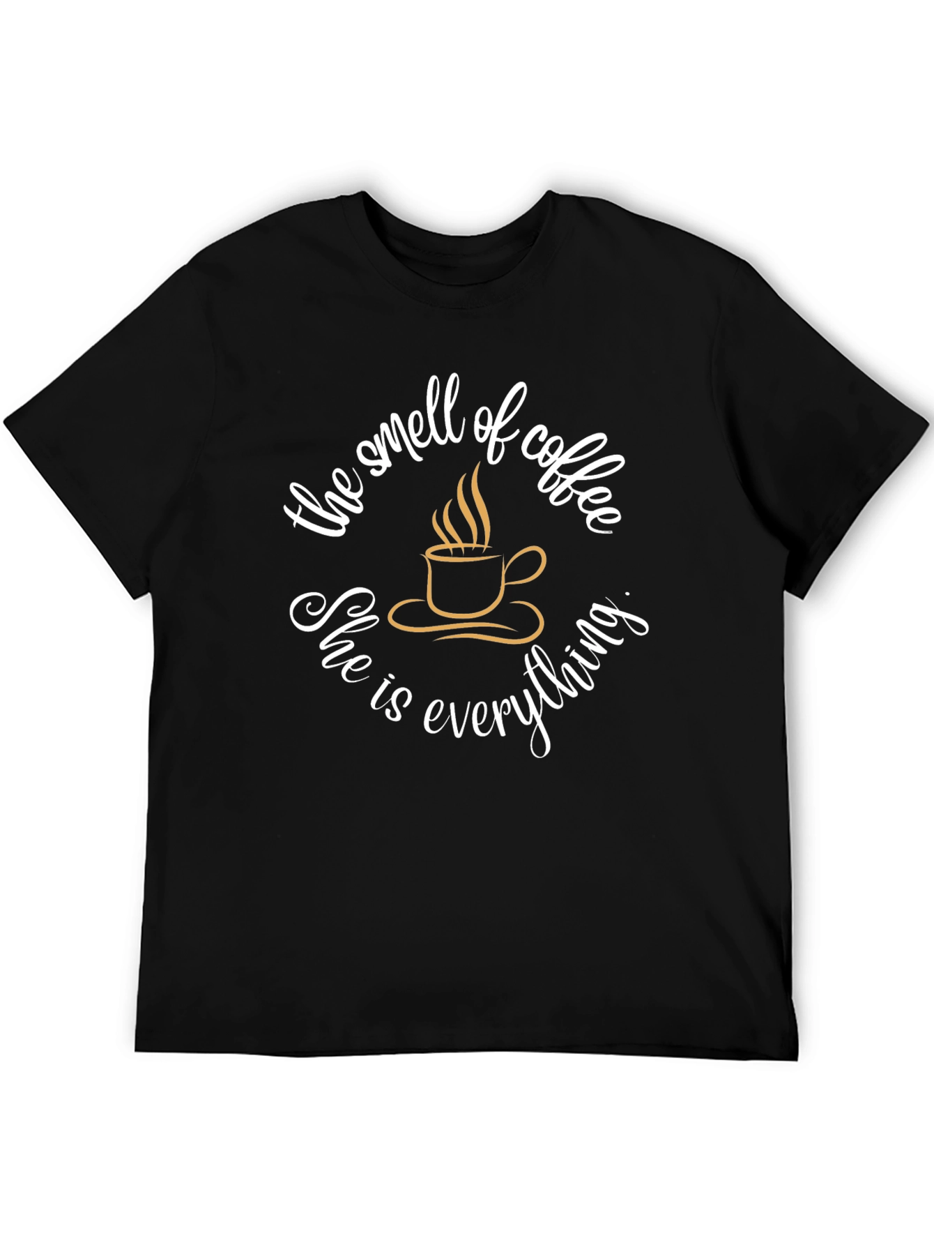 Black Coffee Lover T-Shirt - The Smell of Coffee, She is Everything view 5
