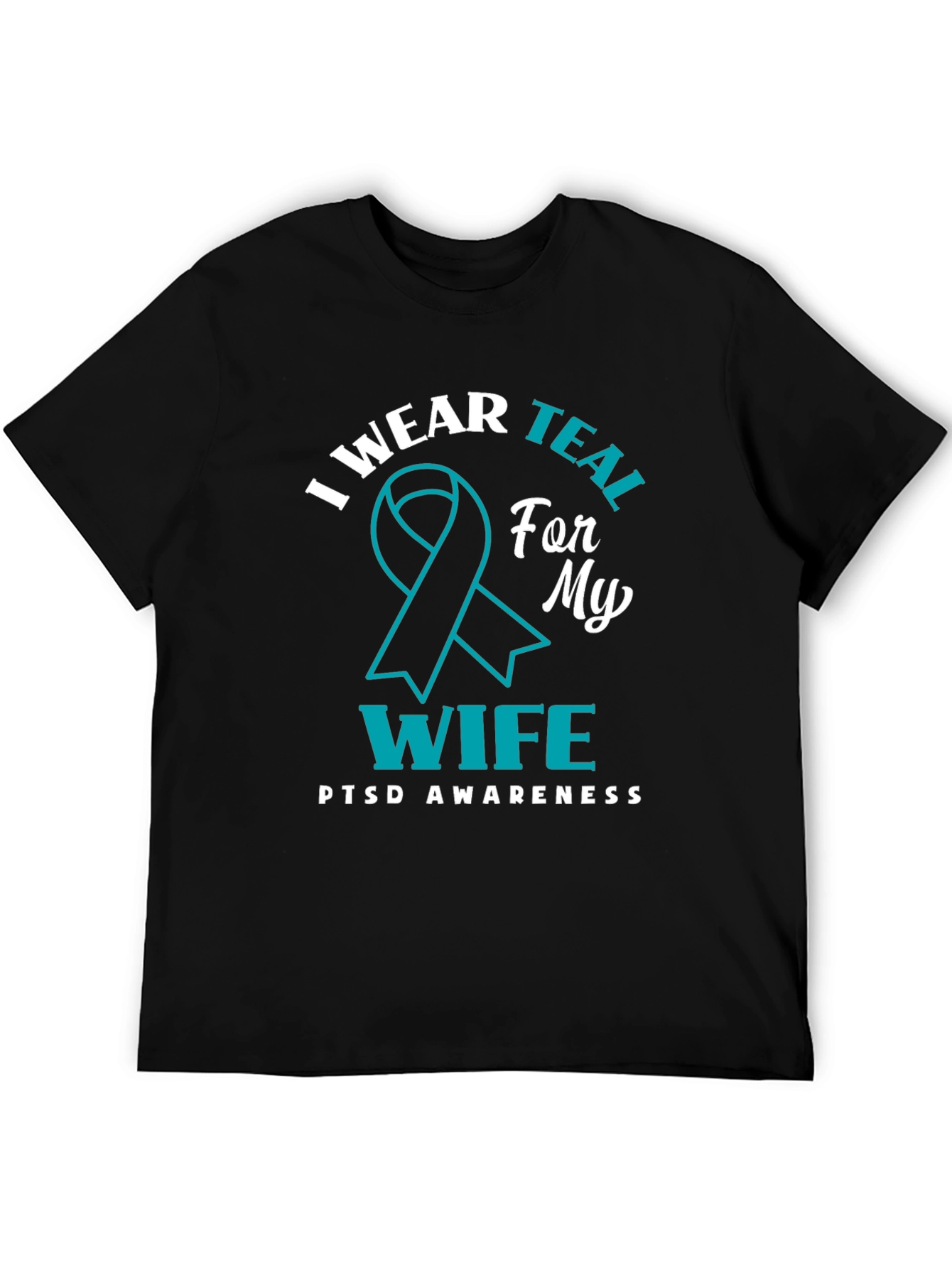 Black PTSD Awareness T-Shirt: I Wear Teal For My Wife view 5