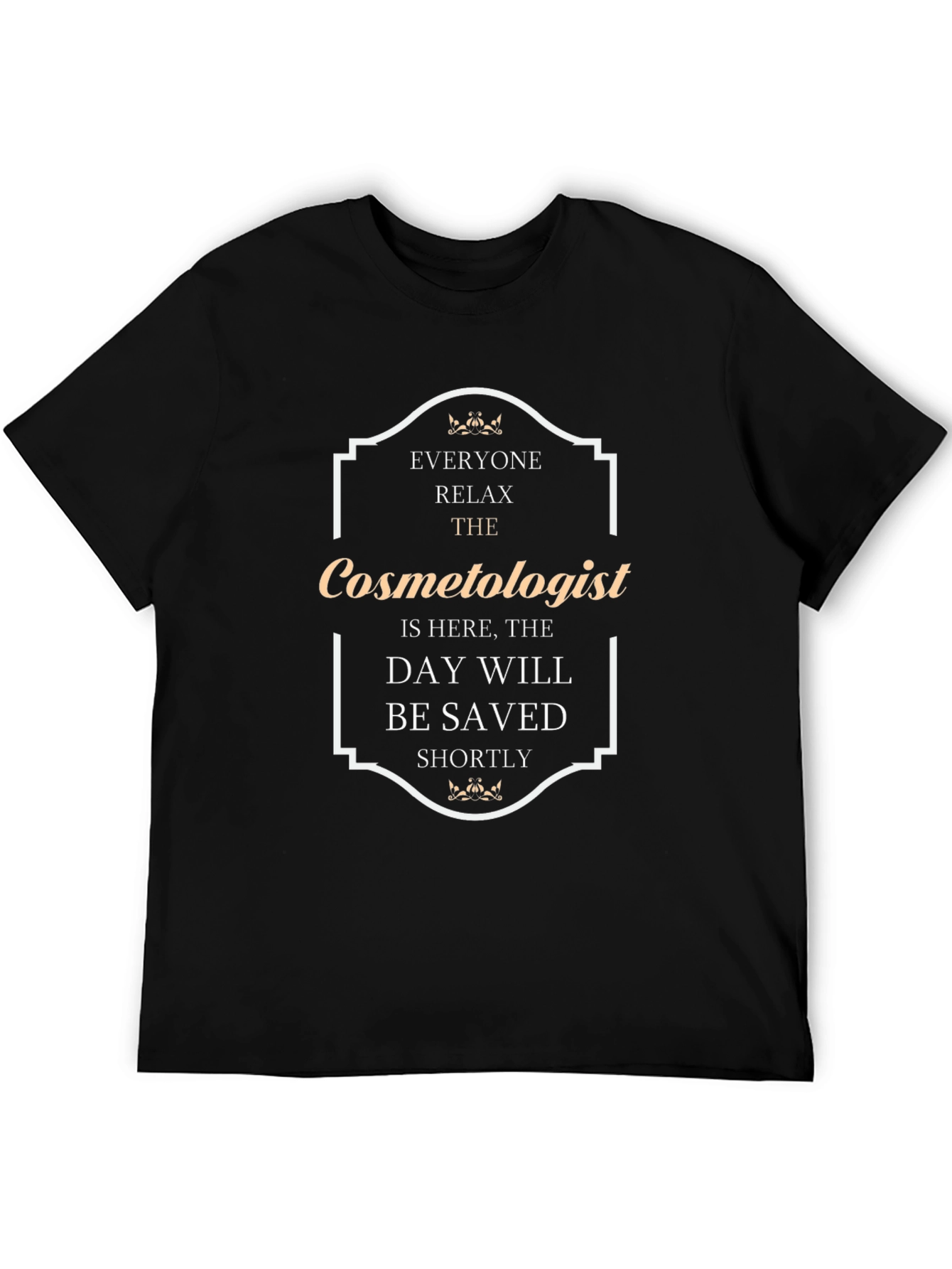 Black Cosmetologist T-Shirt - Relax, Day Will Be Saved! view 5