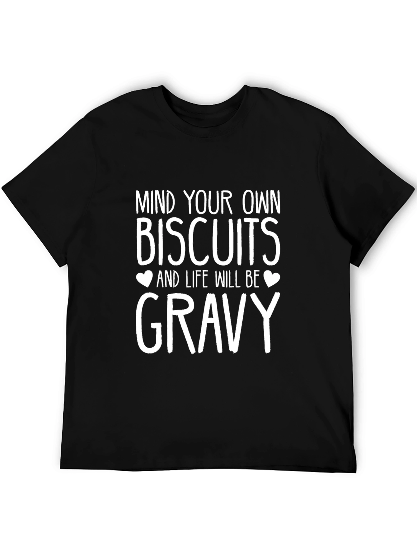 Black Mind Your Own Biscuits & Life Will Be Gravy T-Shirt view 5