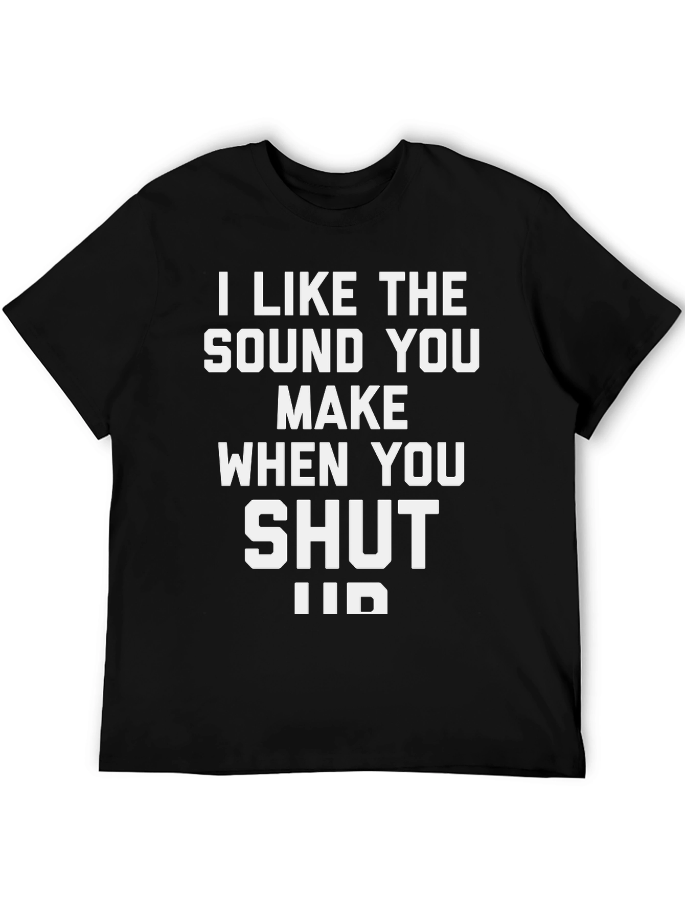 Black Funny Sarcastic Shut Up T-Shirt - Black view 5