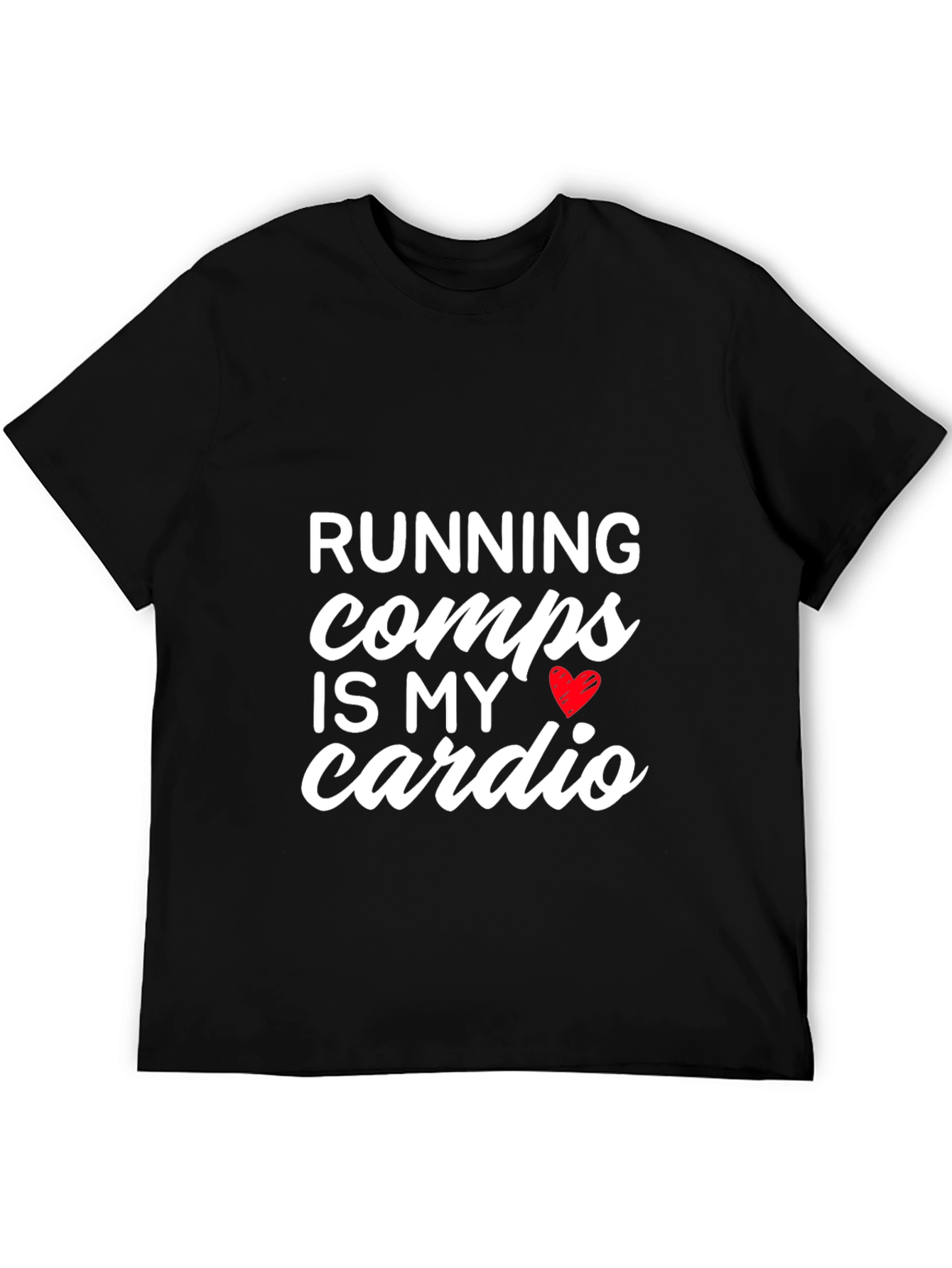 Black Running Comps is My Cardio Black Graphic Tee view 5