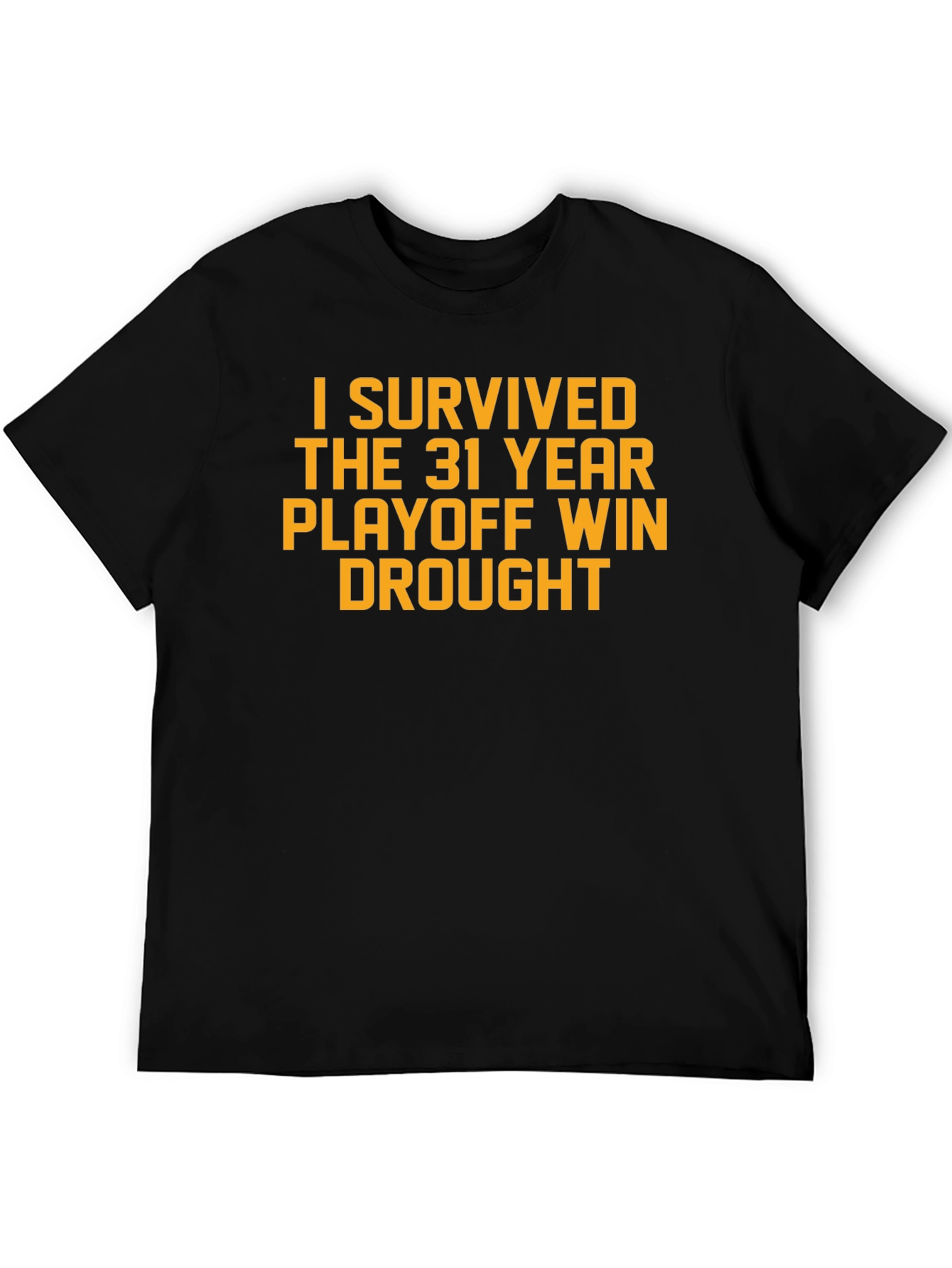 Black I Survived the Playoff Win Drought T-Shirt view 5