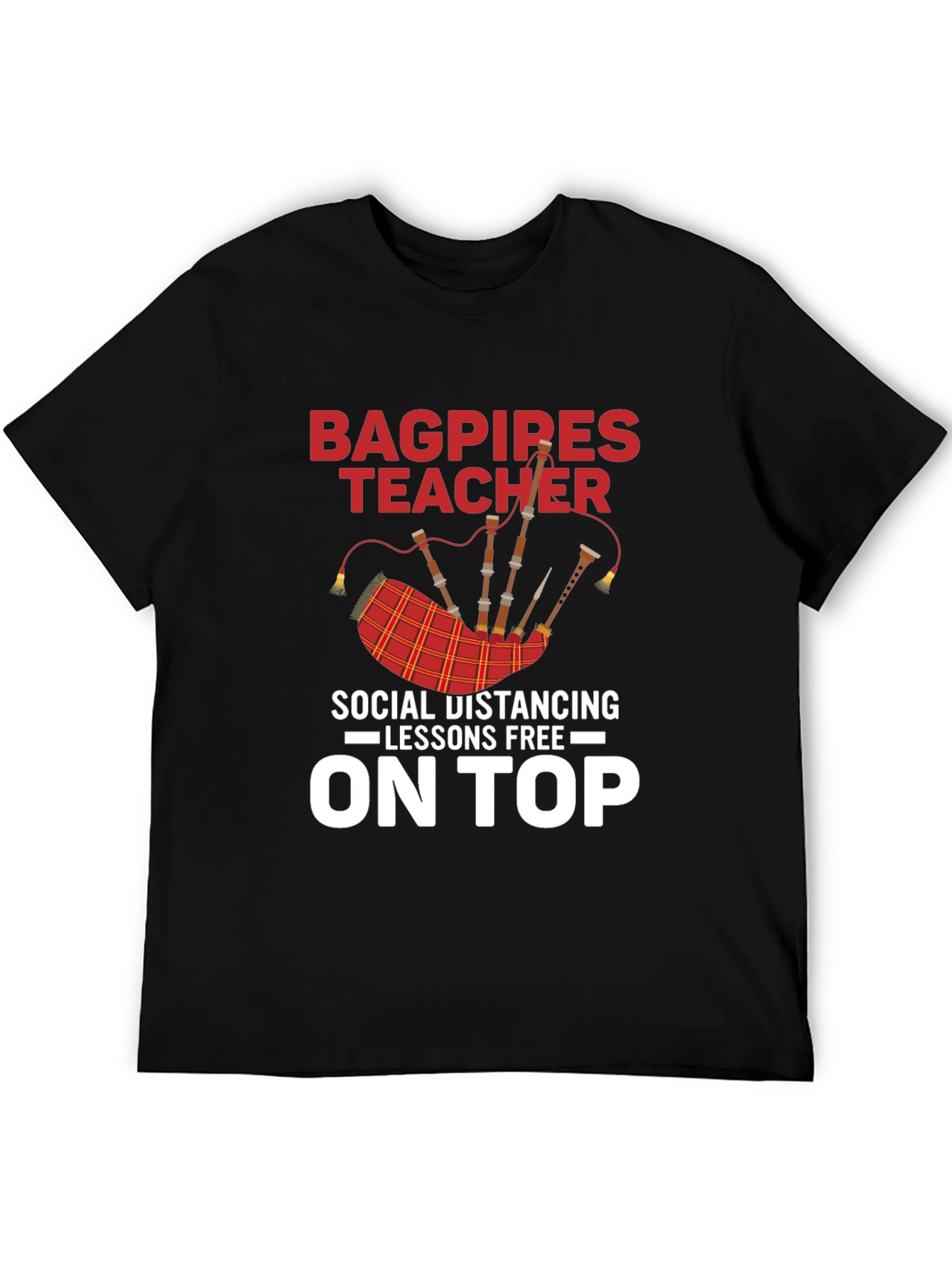Black Bagpipes Teacher T-Shirt: Social Distancing Lessons view 5