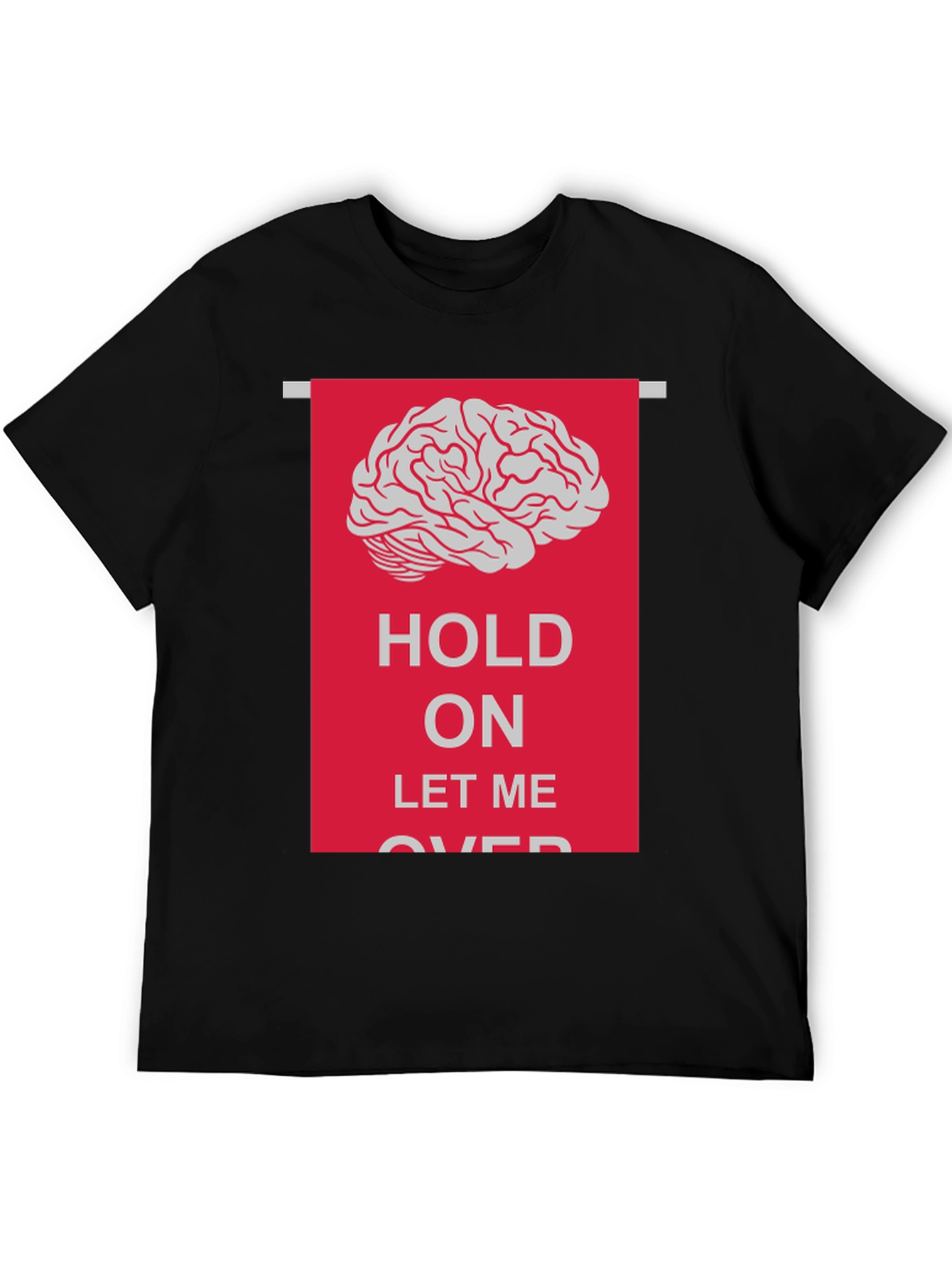 Black Hold On Let Me Overthink T-Shirt view 5