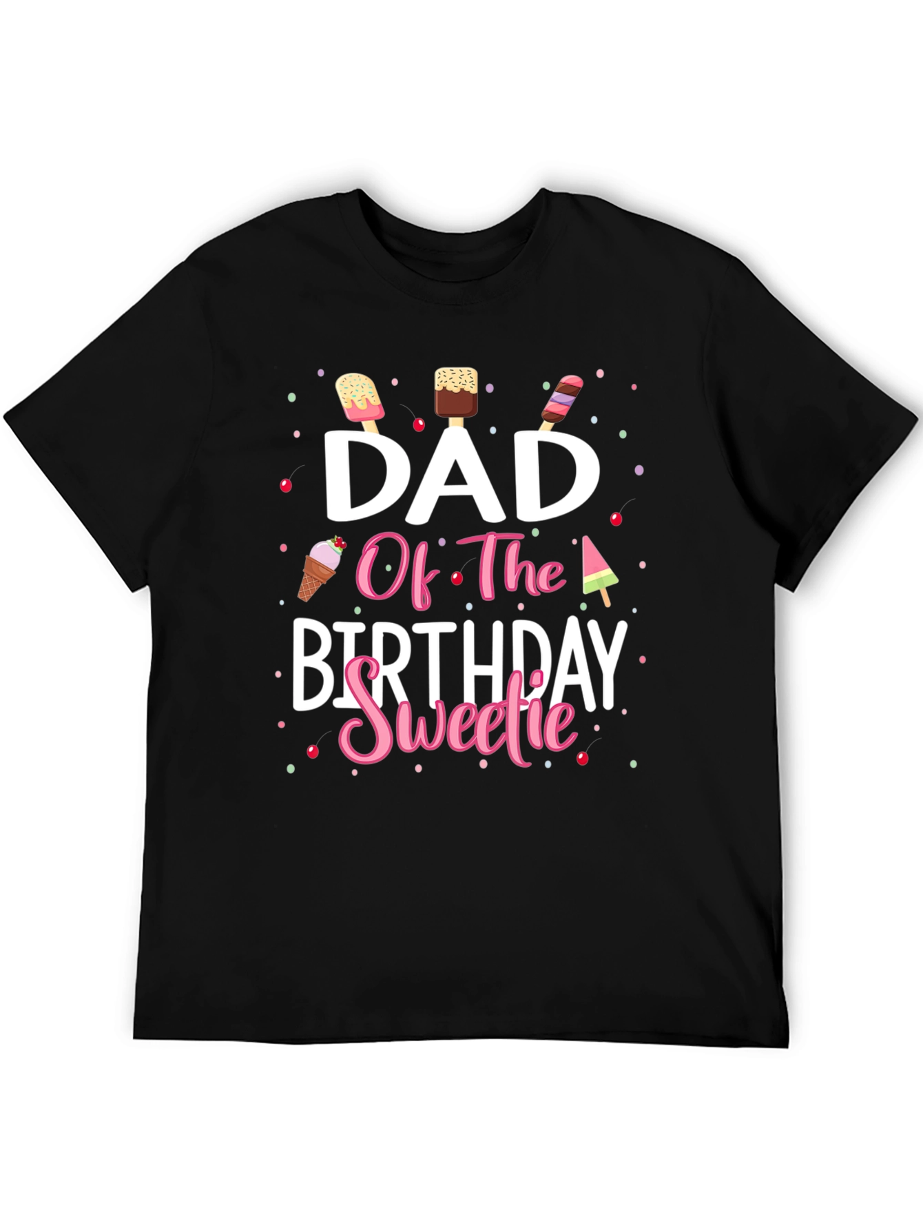 Black Dad Of The Birthday Sweetie T-Shirt view 5