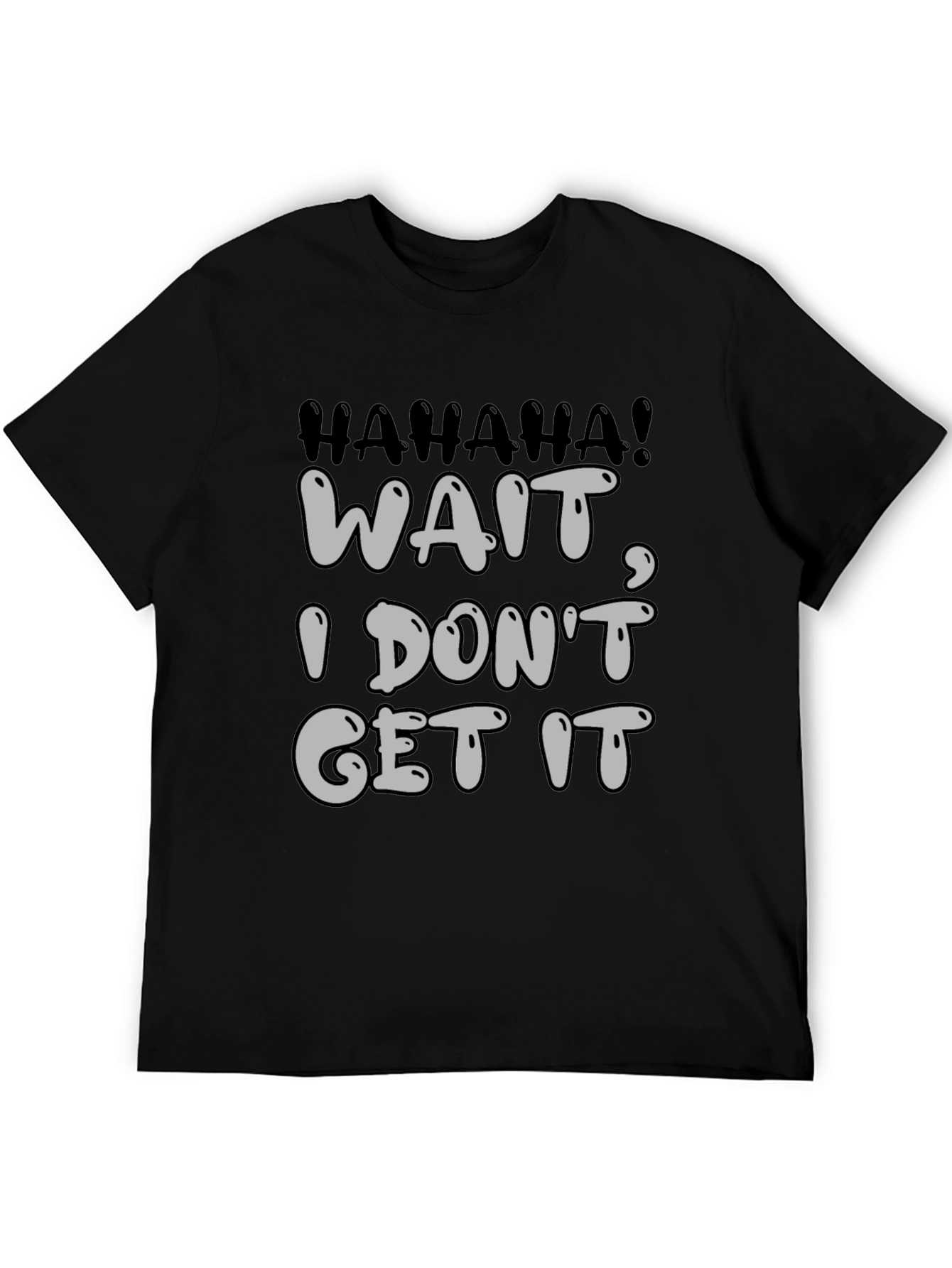 Black Humorous Graphic Tee - Wait, I Don't Get It view 5