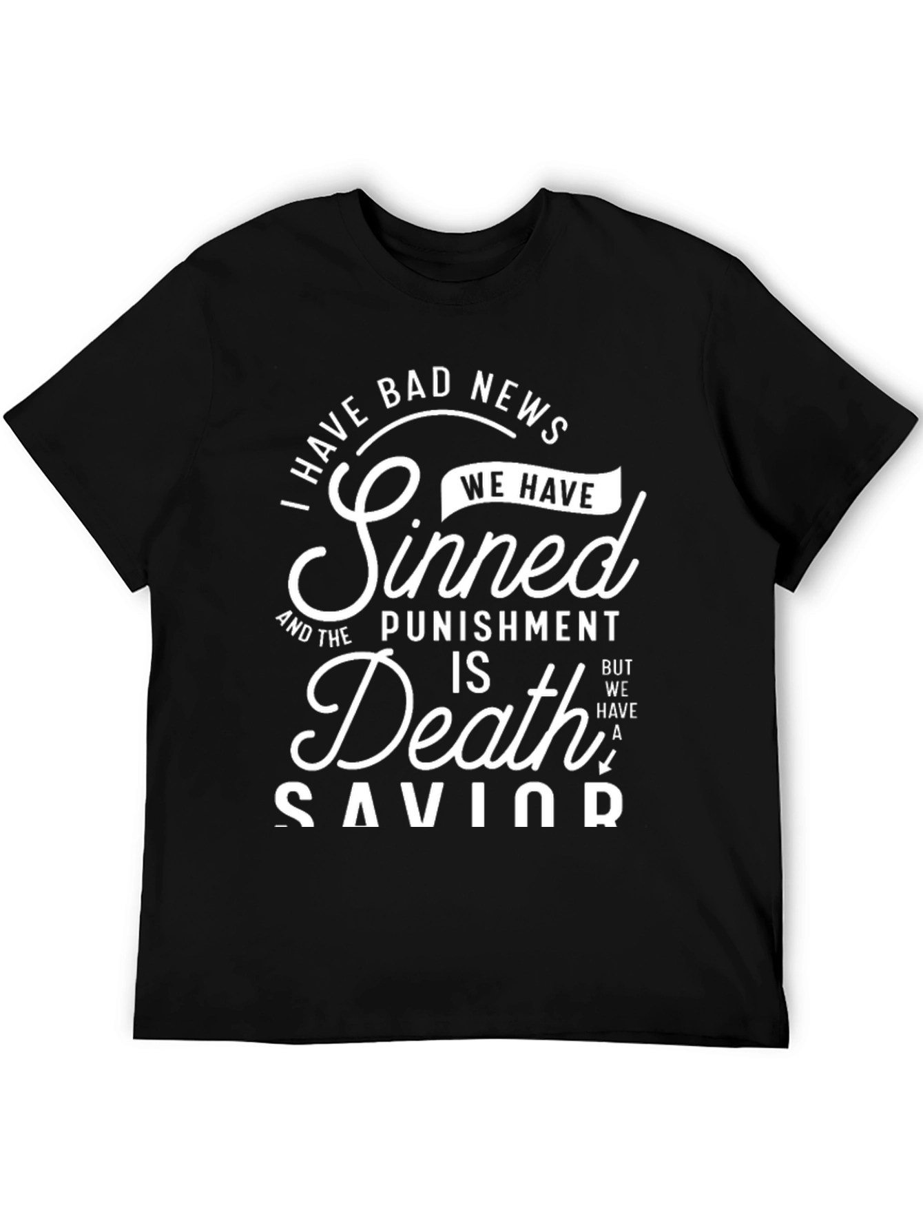 I Have Bad News We Have Sinned T-Shirt - 5