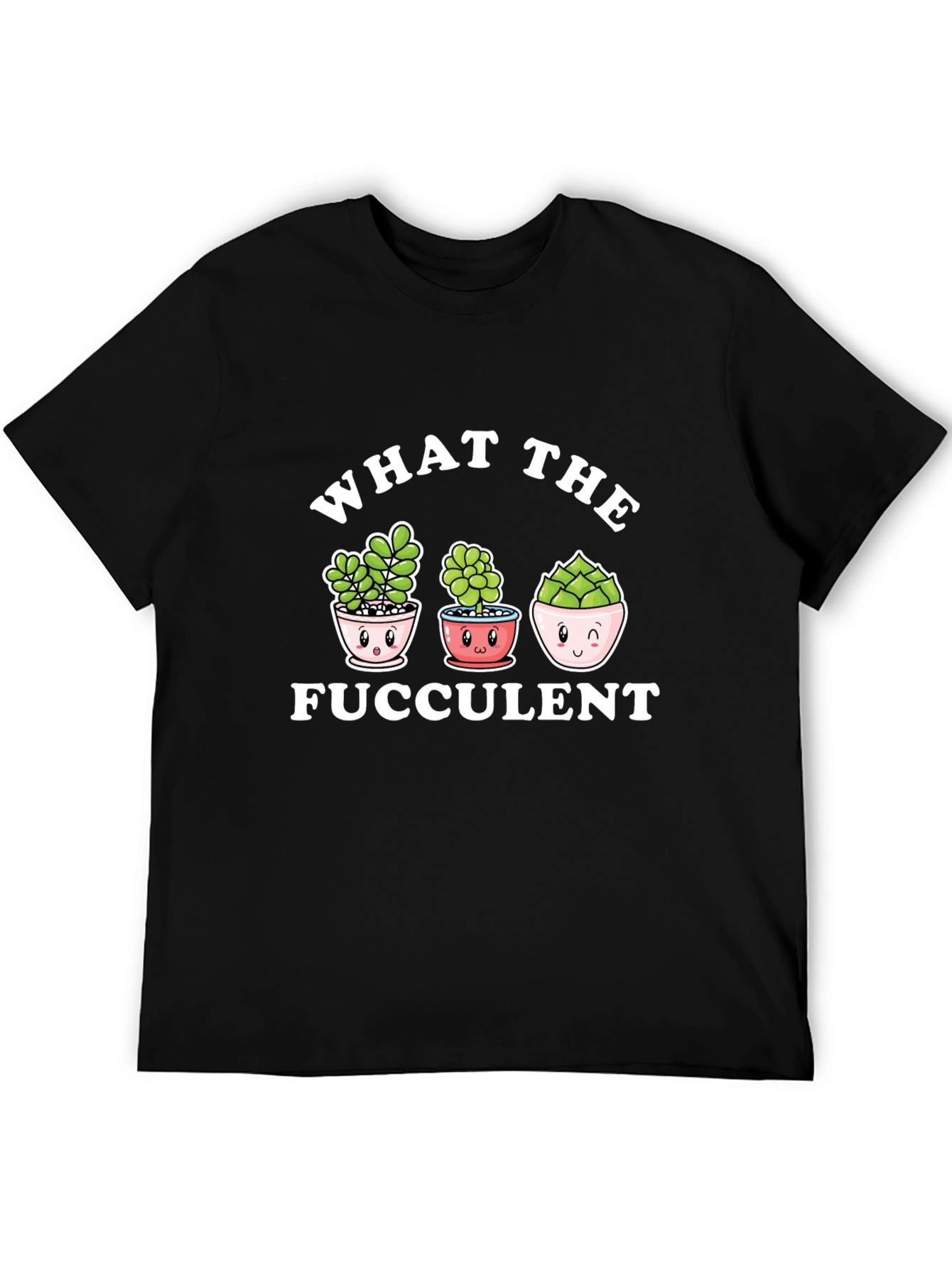 Black What the Fucculent Funny T-Shirt view 5