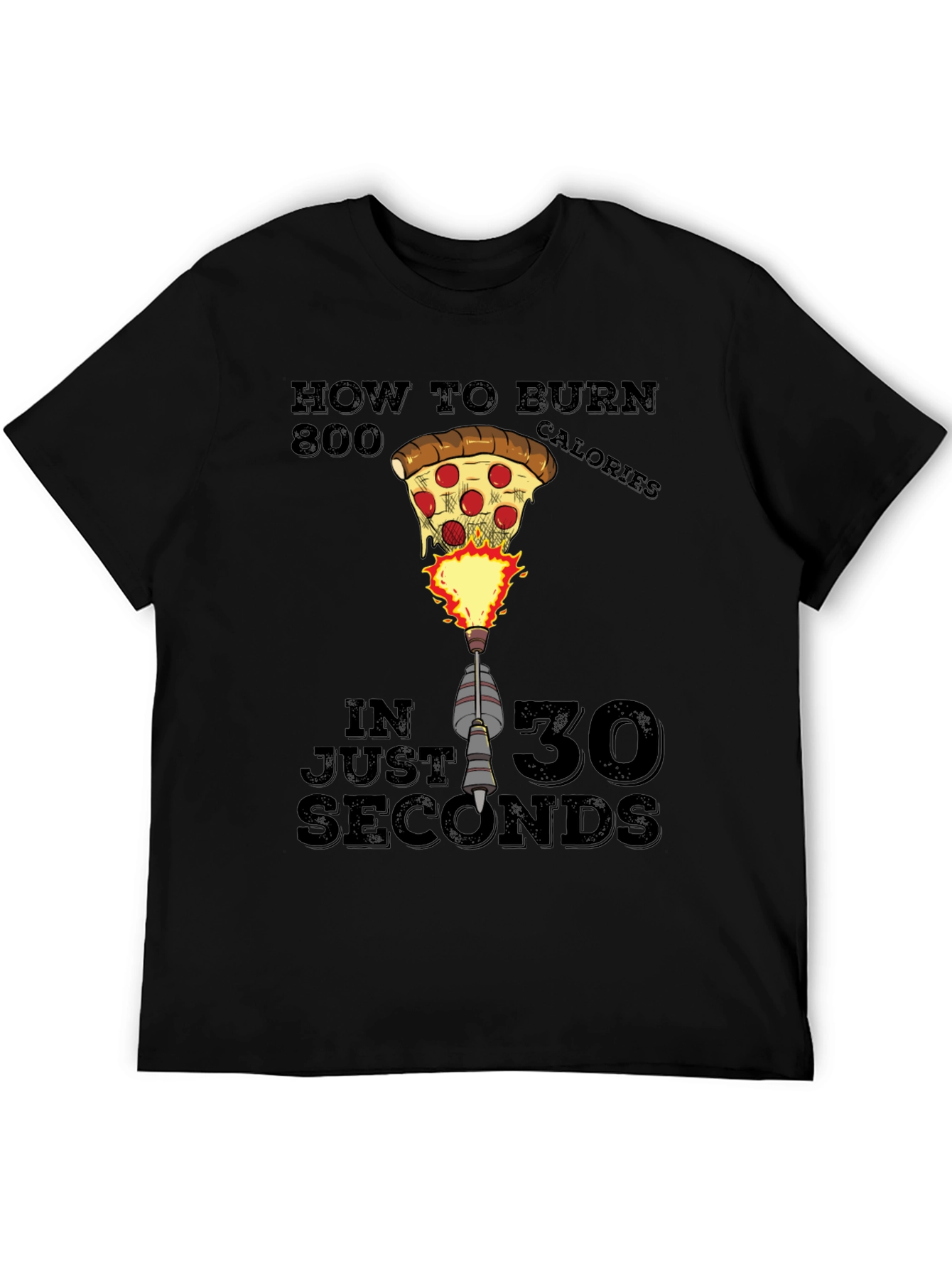 Funny Pizza Rocket Burn 800 Calories T-Shirt - 5