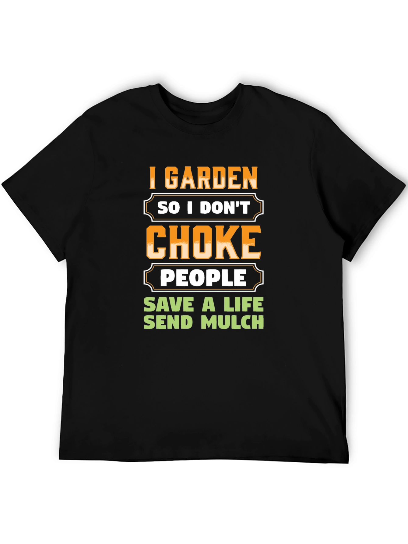 Black I Garden So I Don't Choke People T-Shirt view 5