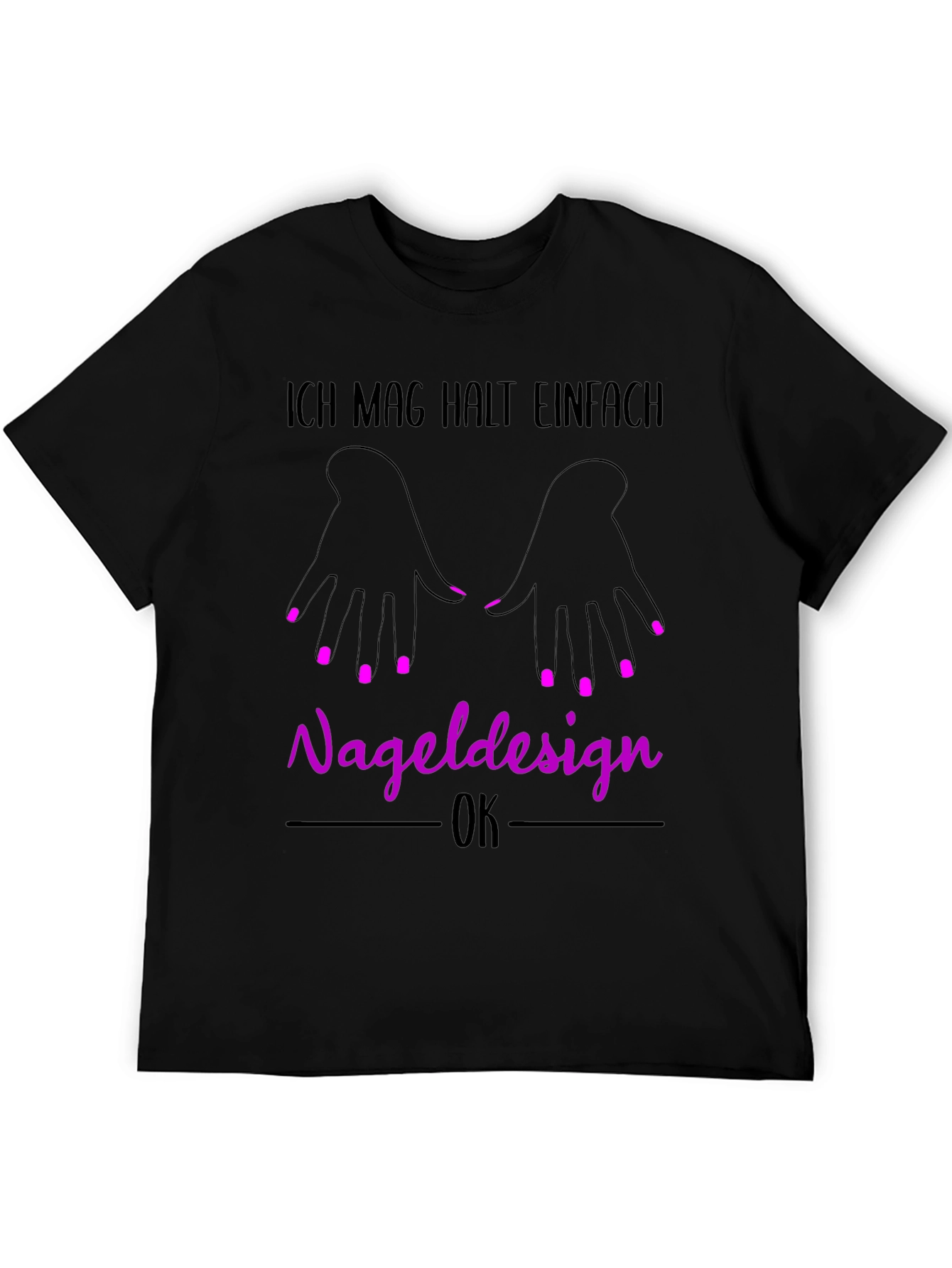Black Nail Design T-Shirt - "Ich Mag Halt Einfach Nageldesign" view 5
