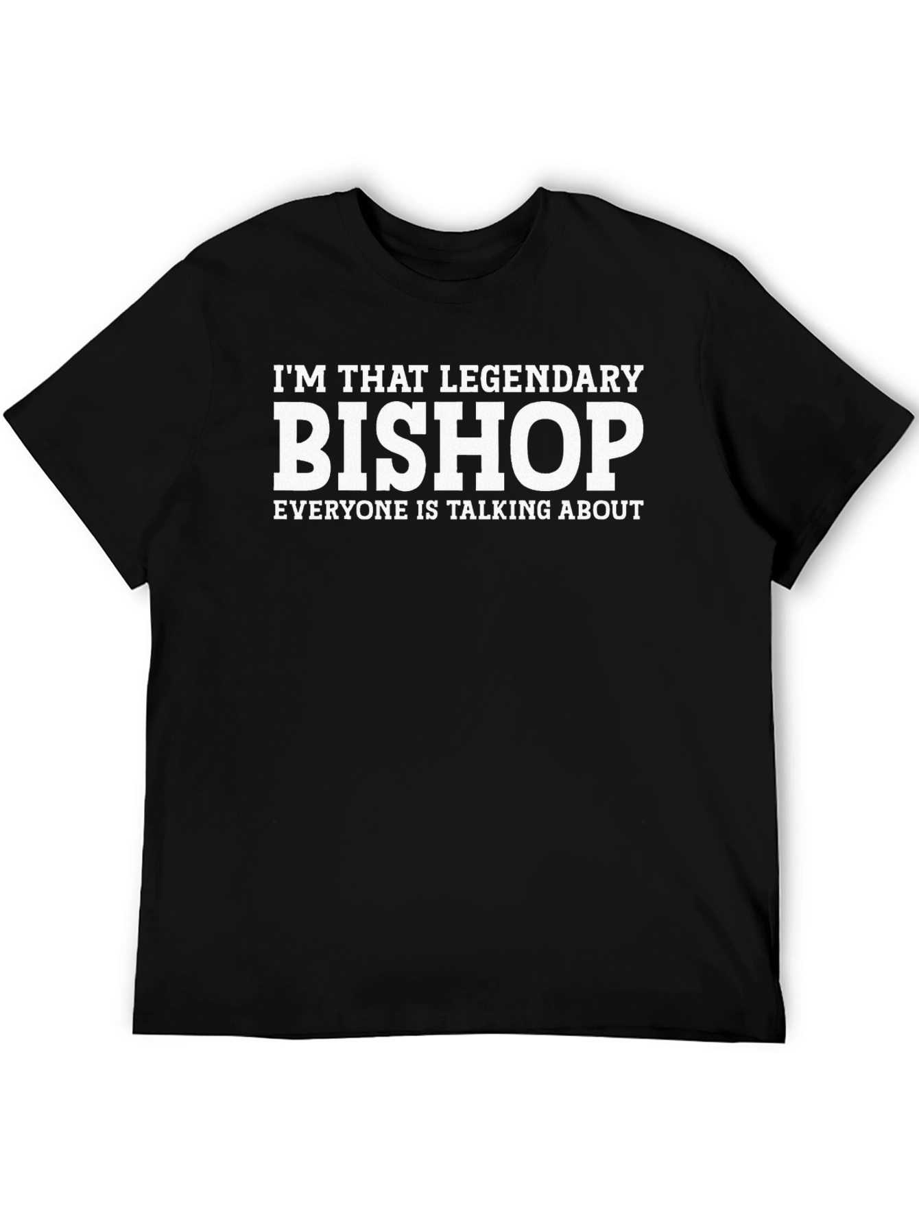 Legendary Bishop T-Shirt - Funny Gift - 5