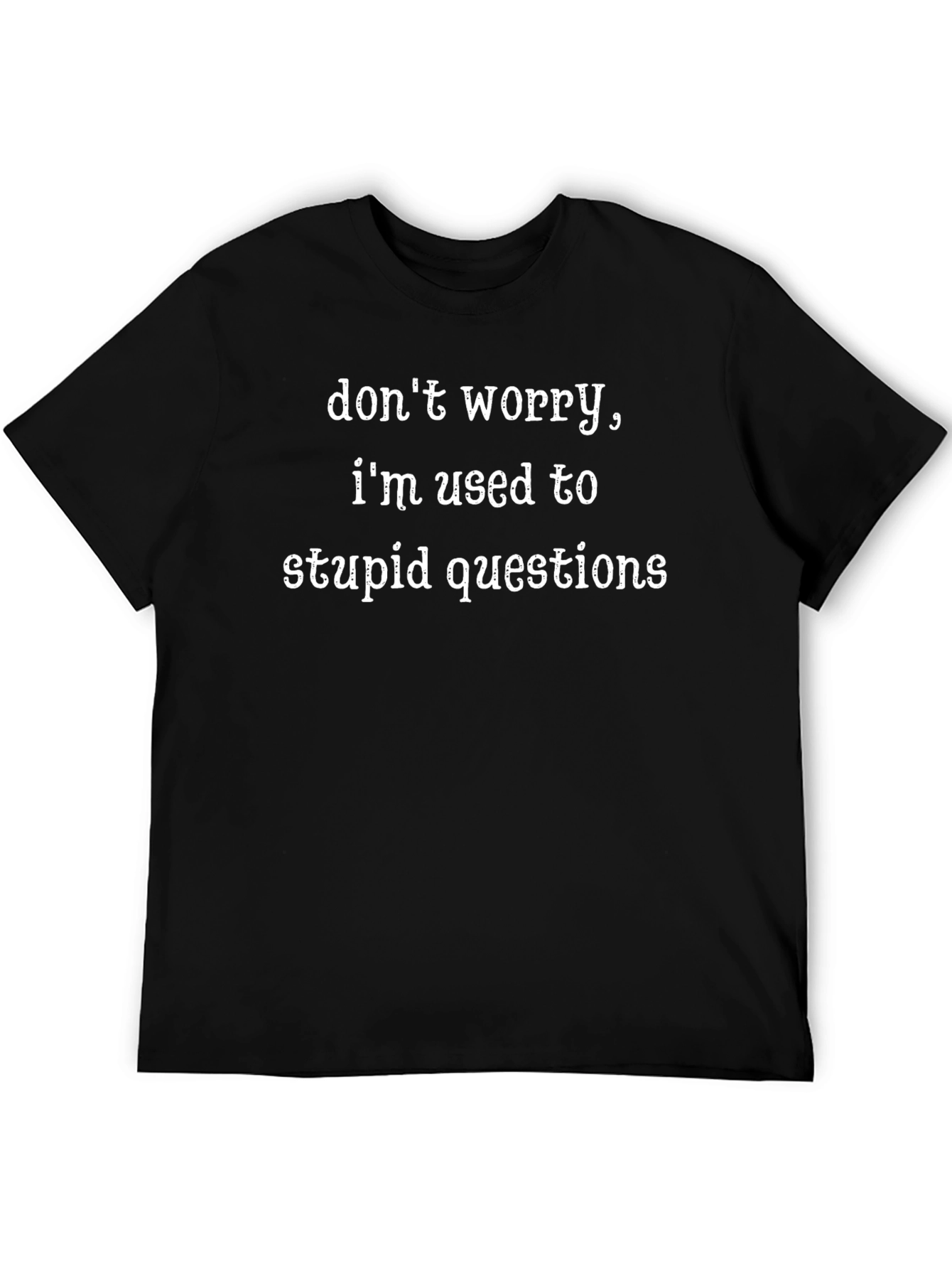 Black Funny Sarcastic Graphic Tee - Stupid Questions T-Shirt view 5