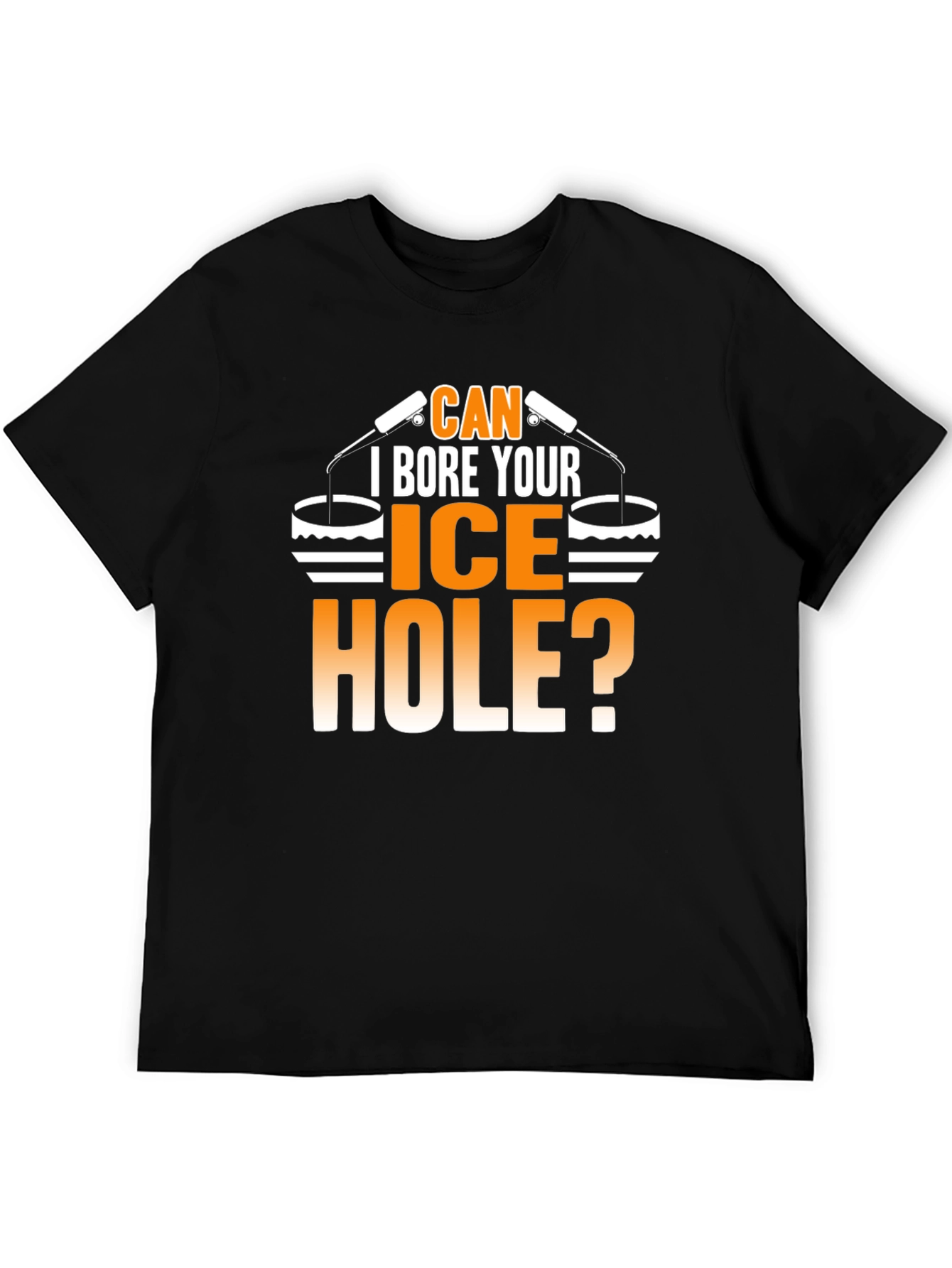 Can I Bore Your Ice Hole? Funny T-Shirt - 5