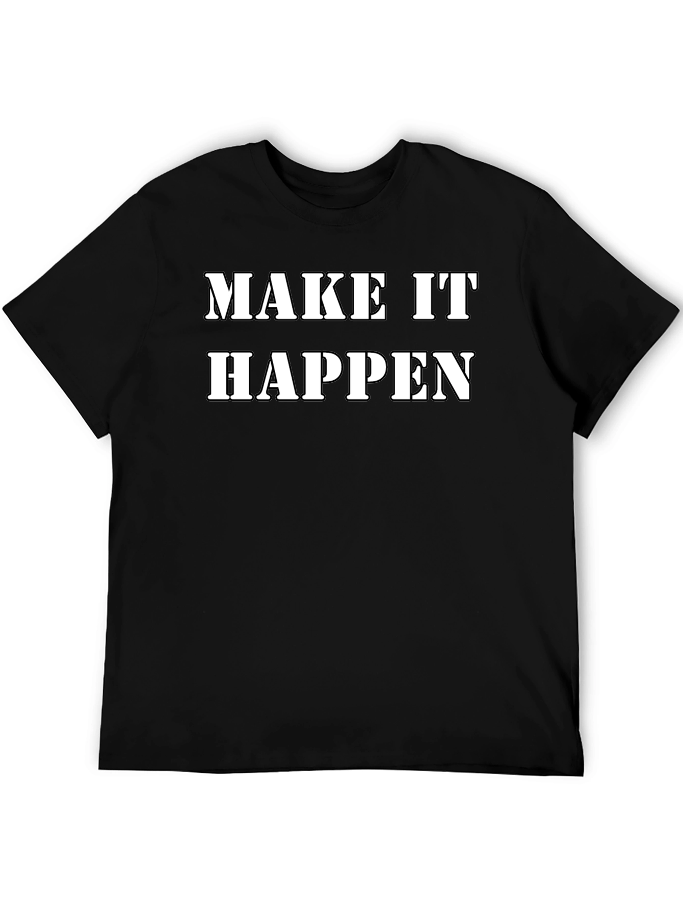 Black Make It Happen Black T-Shirt Motivational Tee view 5