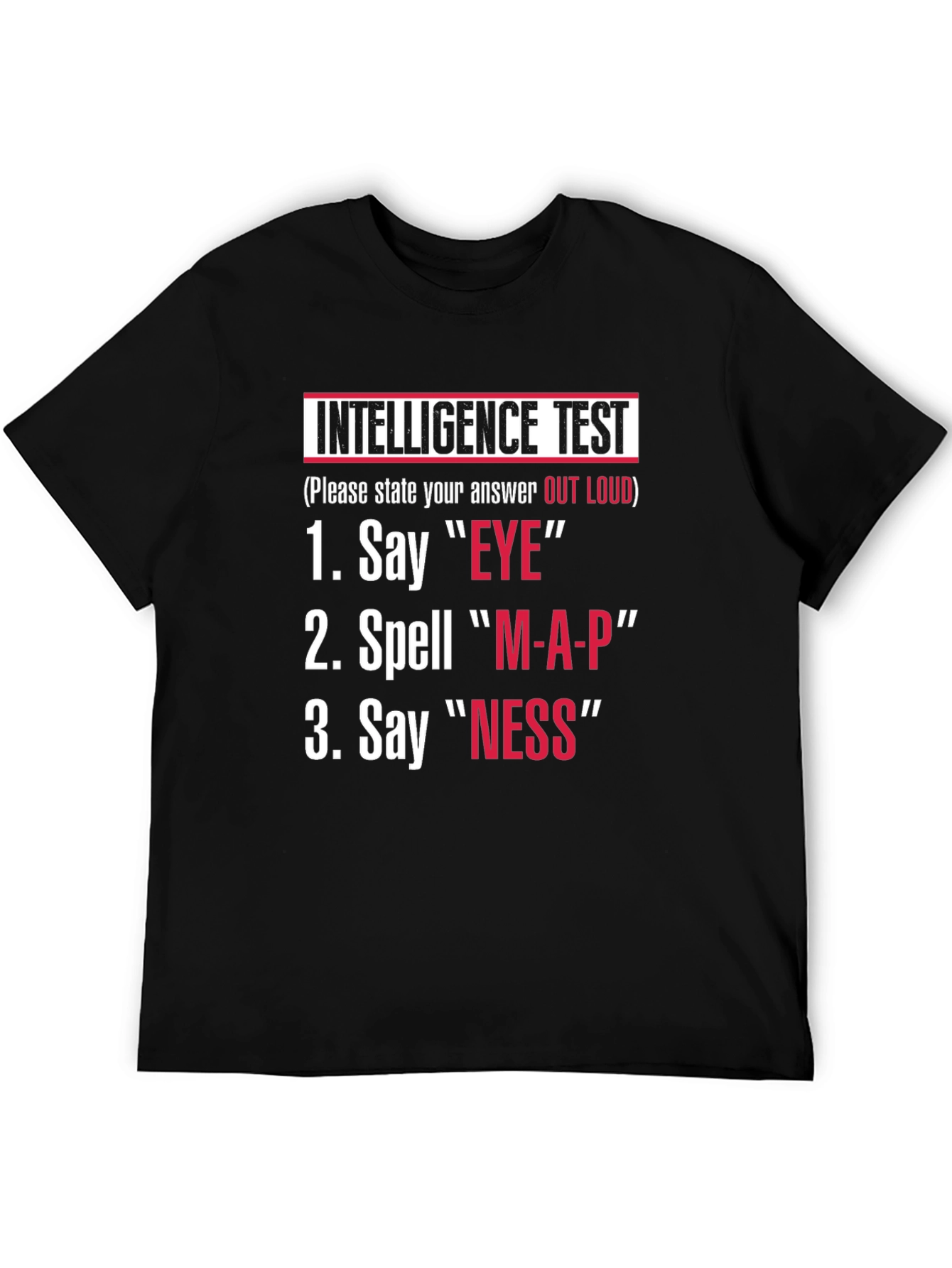 Black Intelligence Test T-Shirt | Say Eye, Spell Map, Say Ness view 5