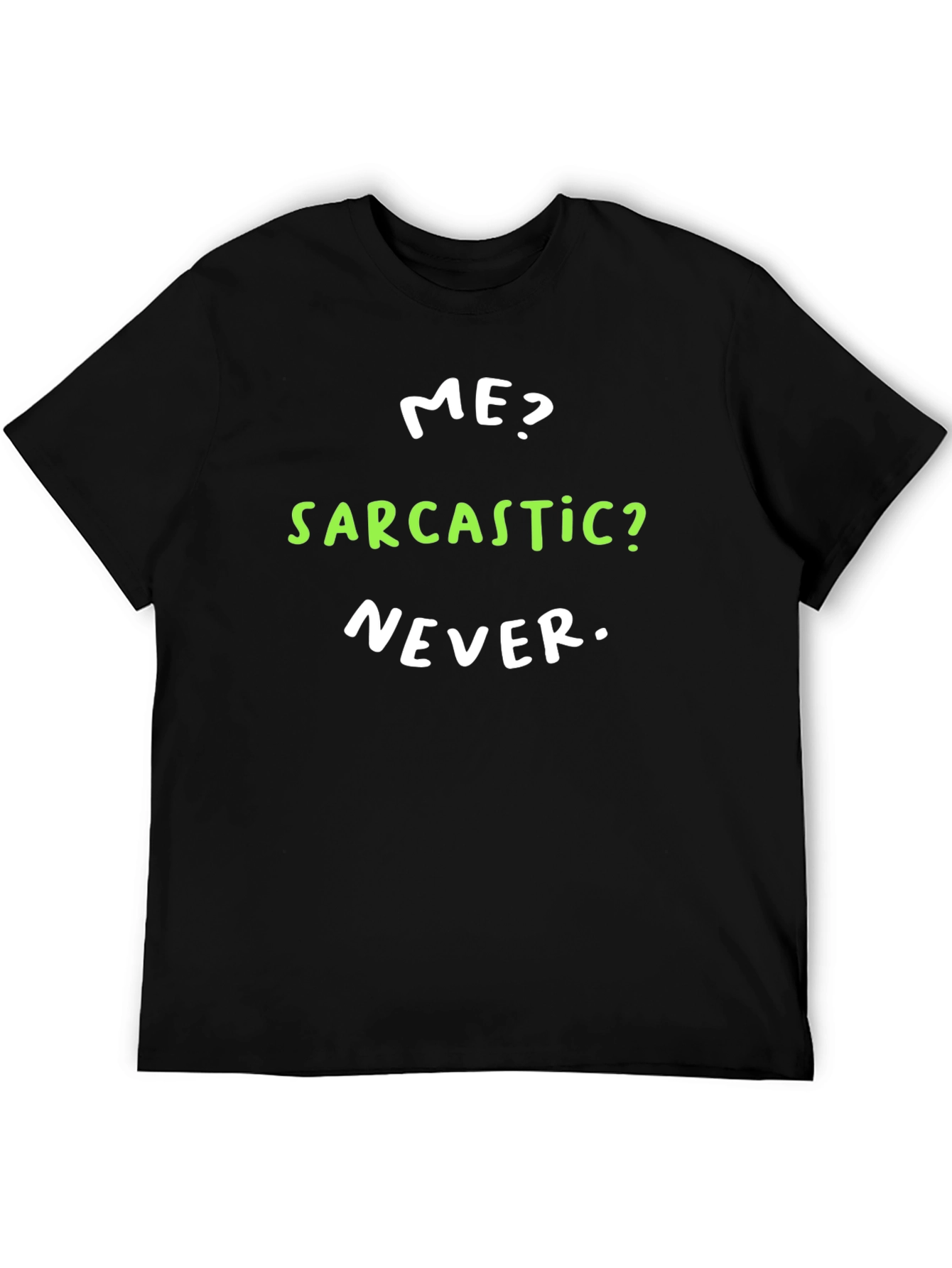 Black Sarcastic Never T-Shirt - Funny Novelty Tee view 5