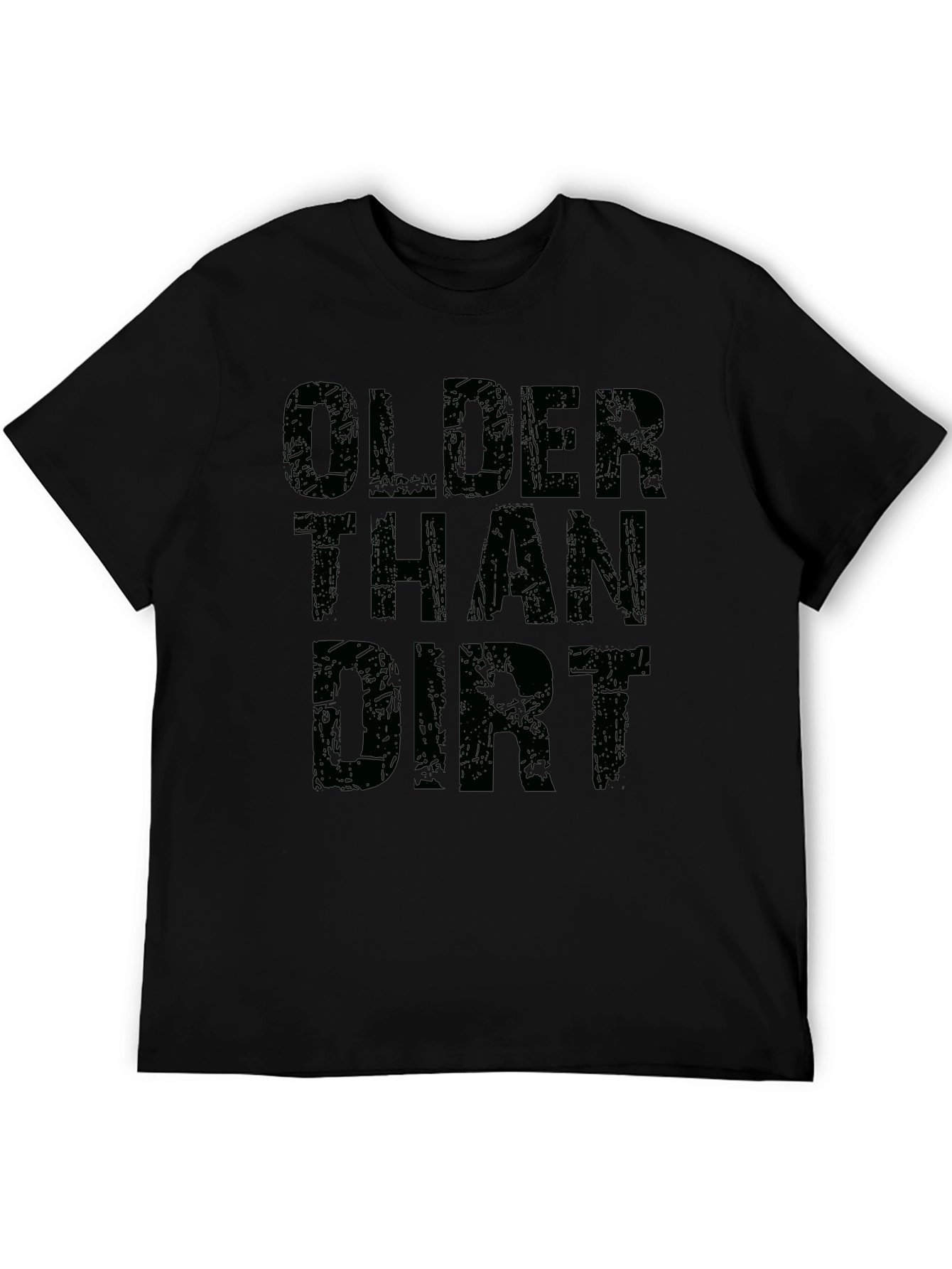 Black Older Than Dirt Black Graphic T-Shirt view 5