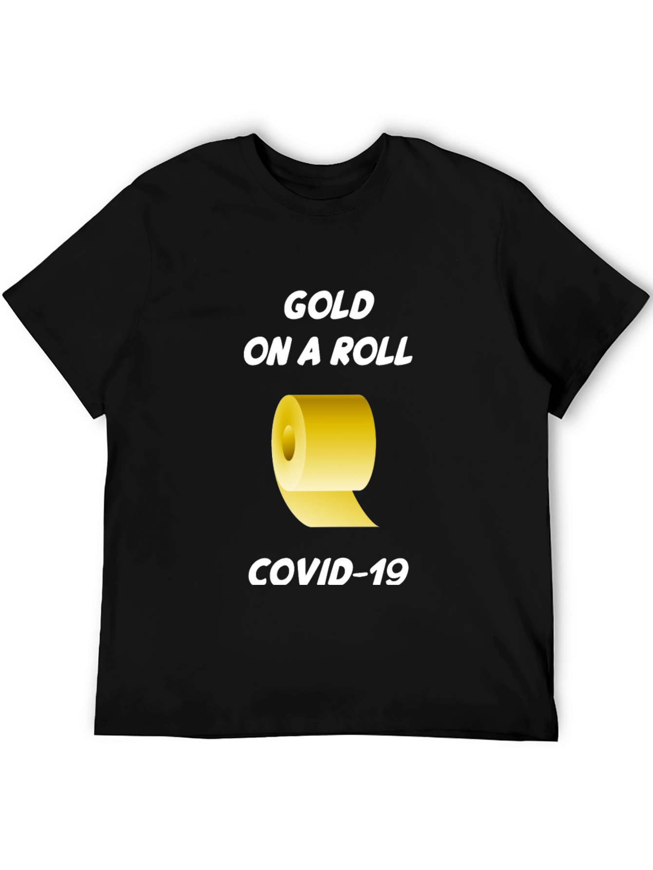 Black Gold On A Roll COVID-19 T-Shirt view 5