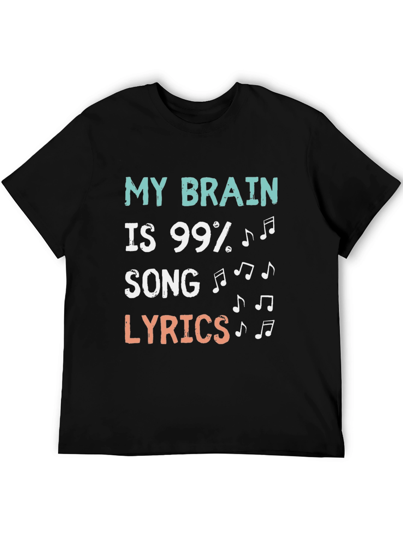 Black My Brain is 99% Song Lyrics Graphic T-Shirt view 5