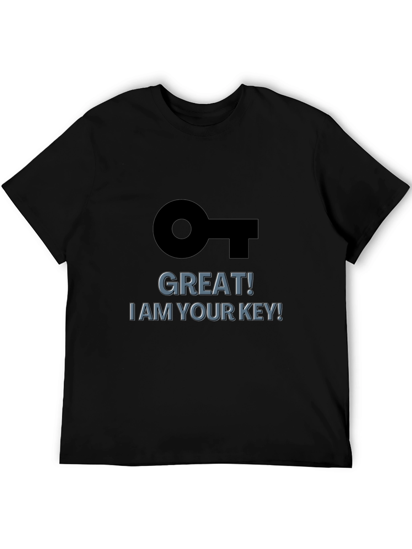 Black Great! I am Your Key! Black Graphic T-Shirt view 5