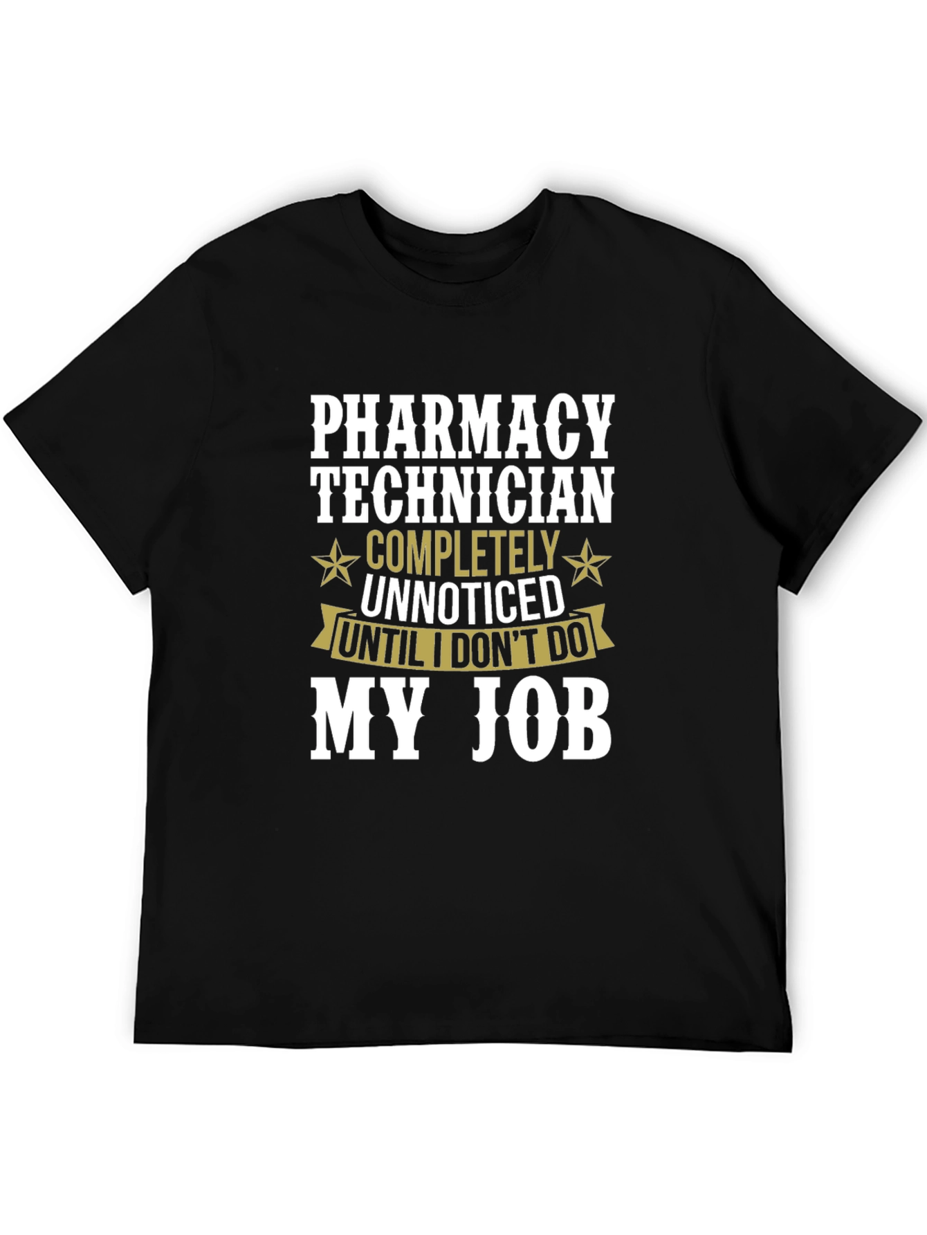 Black Pharmacy Technician T-Shirt - Unnoticed Job Pride view 5