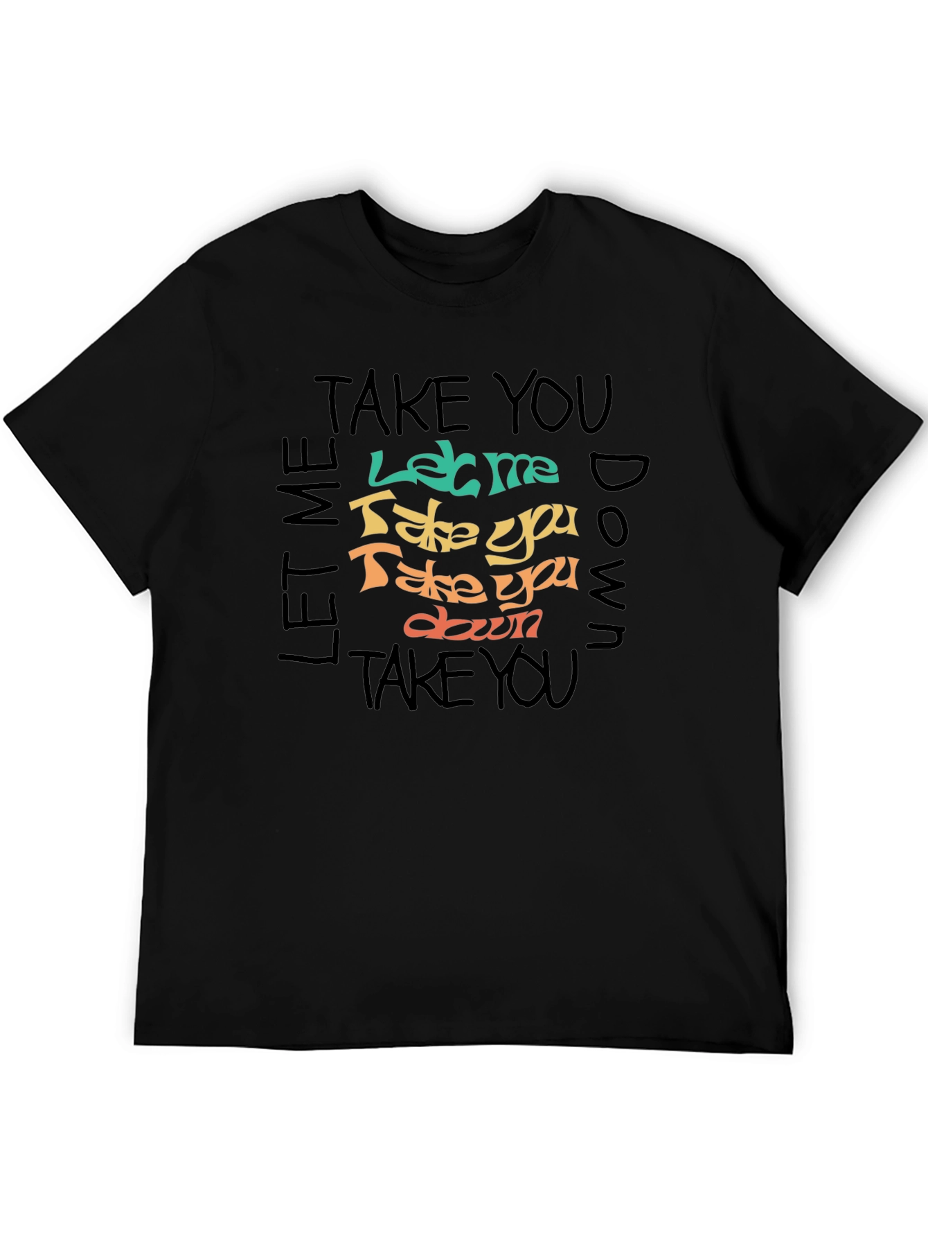 Black Let Me Take You Down Graphic T-Shirt view 5