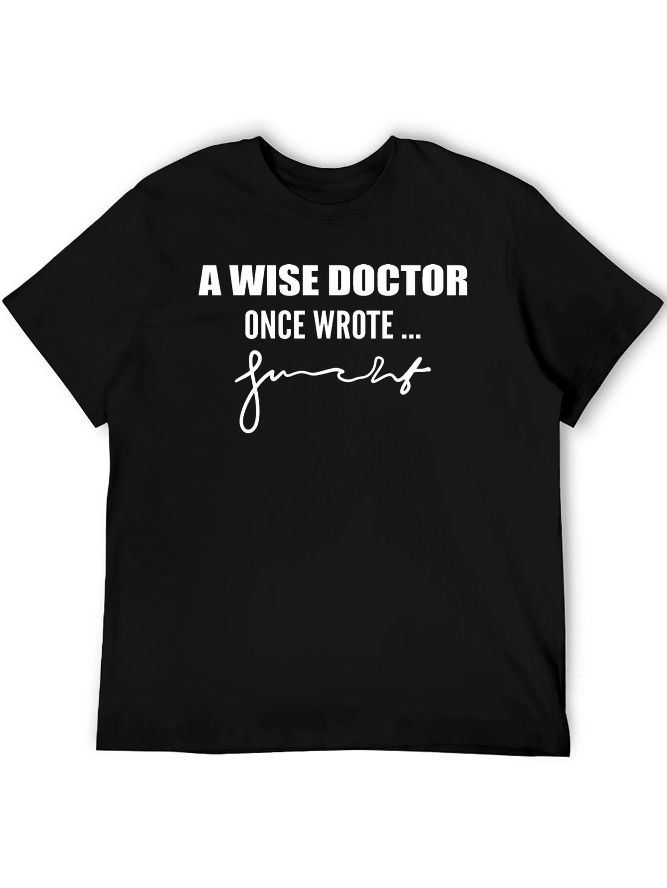Black A Wise Doctor T-Shirt - Funny Sarcastic Tee view 5