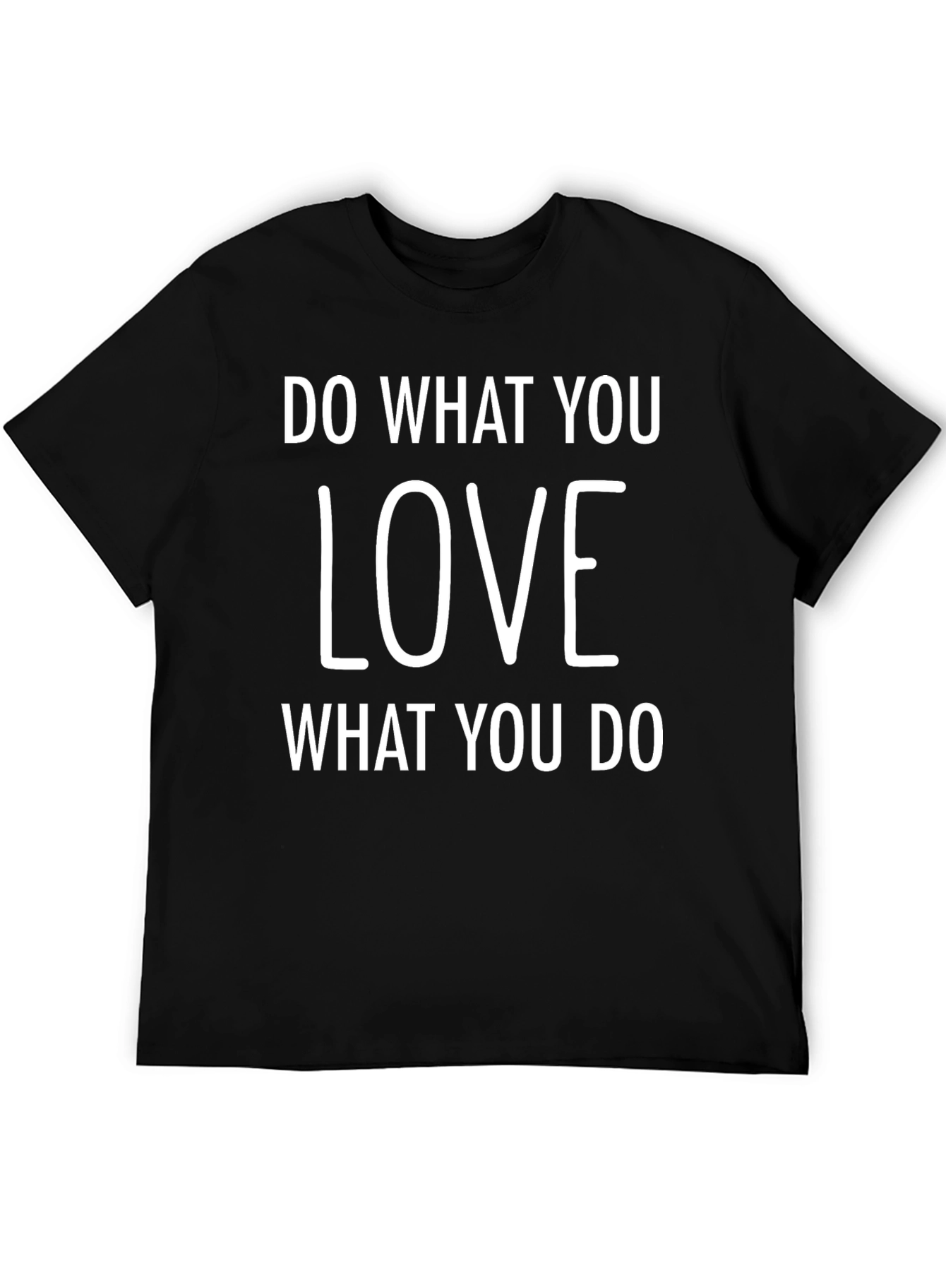 Black Love What You Do Black T-Shirt view 5