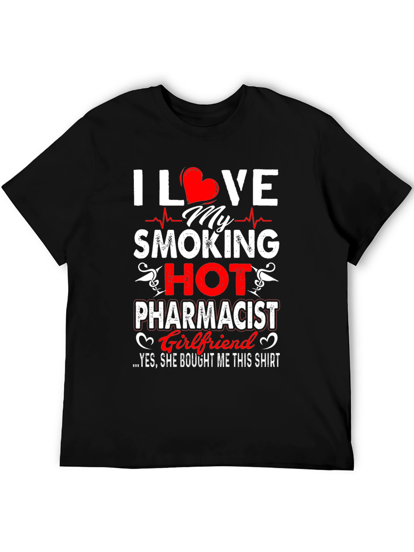 Black I Love My Smoking Hot Pharmacist Girlfriend T-Shirt view 5