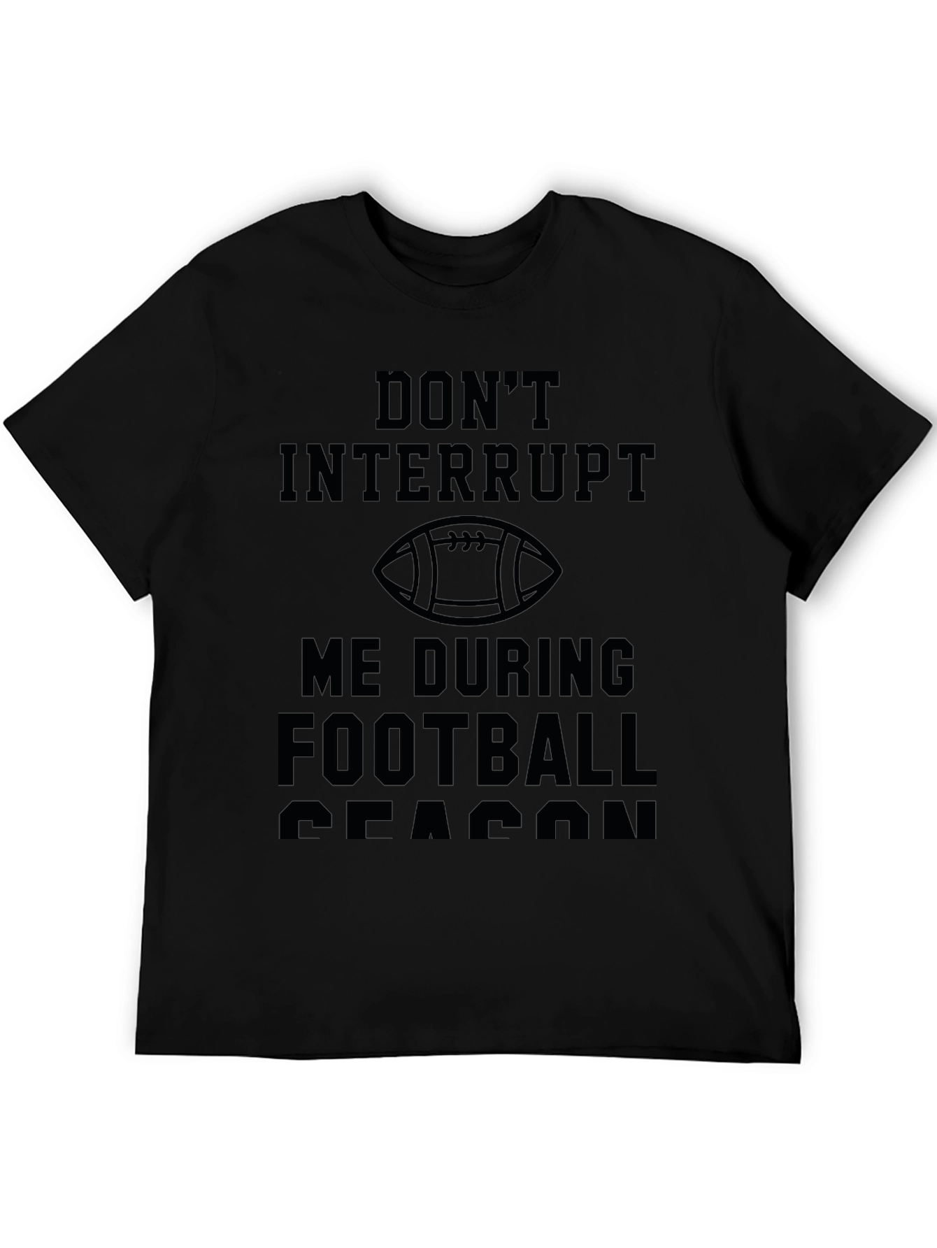 Black Don't Interrupt Football Season T-Shirt view 5