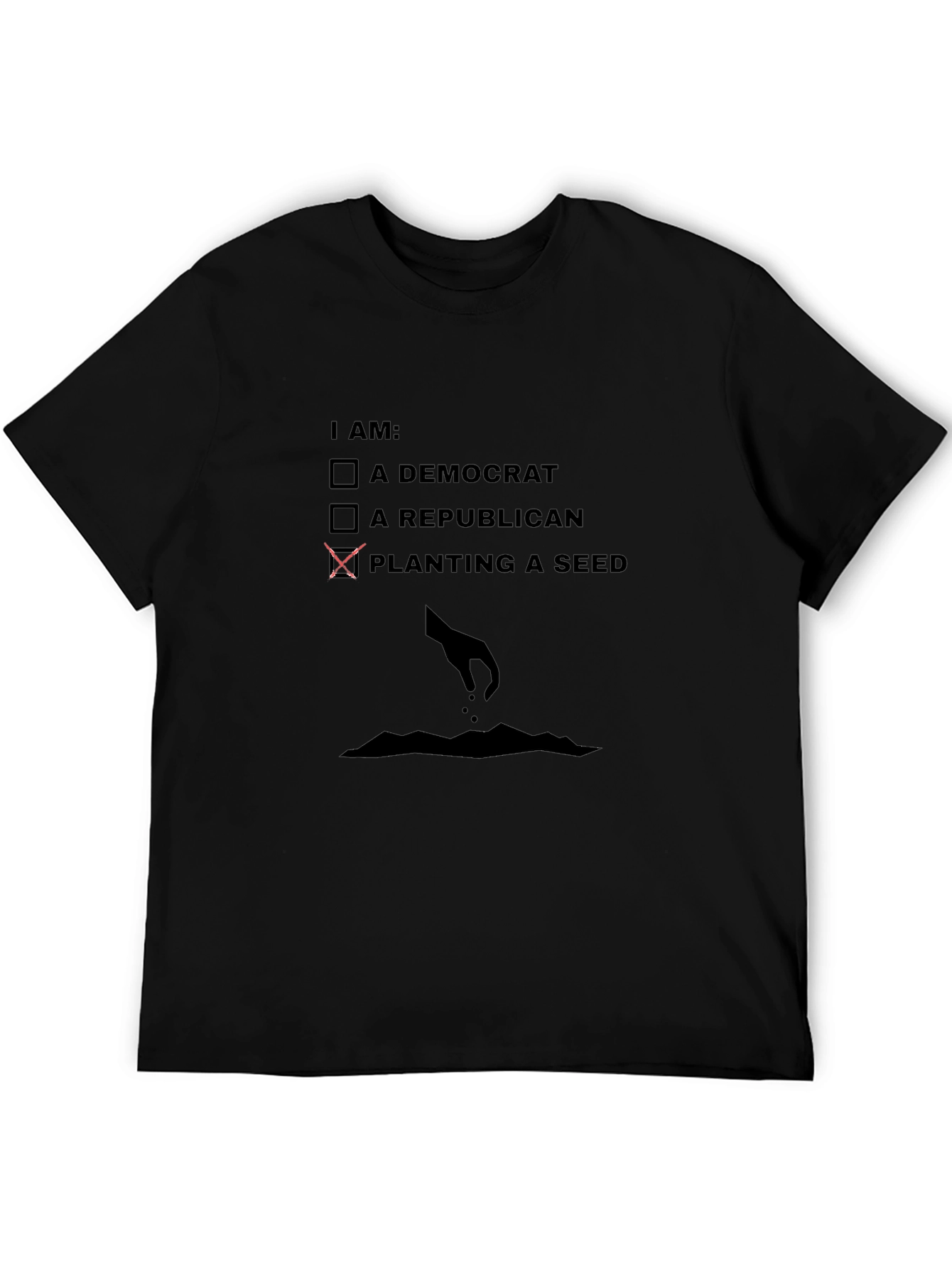 Black Planting a Seed T-Shirt - Political Humor view 5
