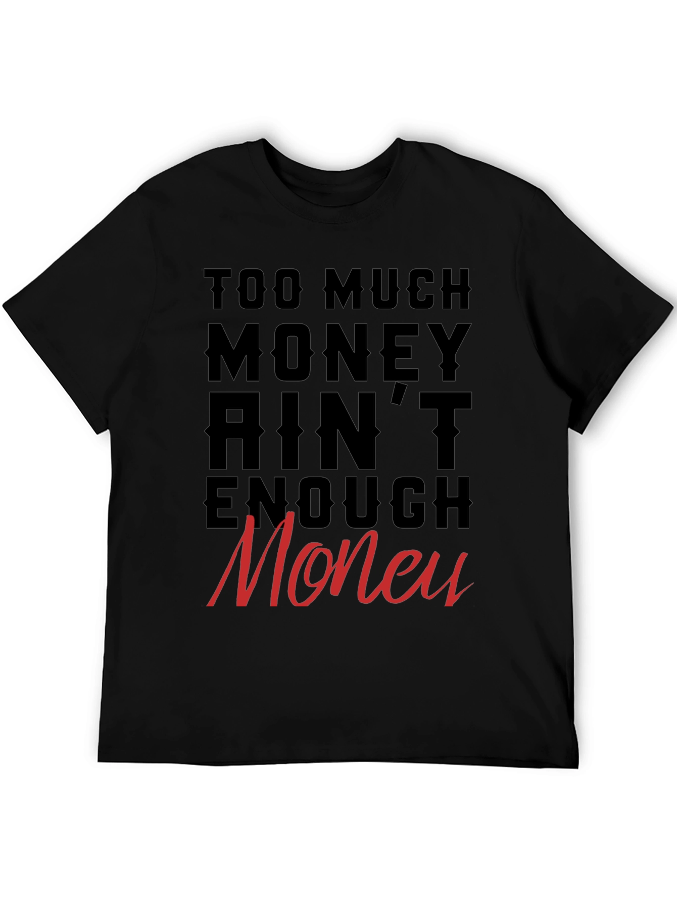Black Too Much Money Men's Graphic Tee - Stylish Crew Neck Shirt view 5