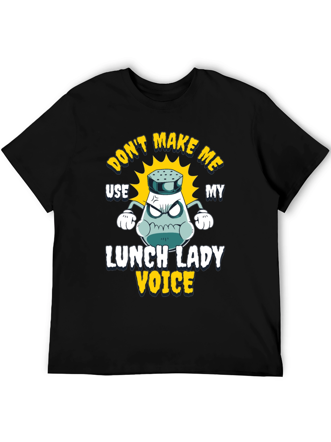 Black Don't Make Me Use My Lunch Lady Voice T-Shirt view 5